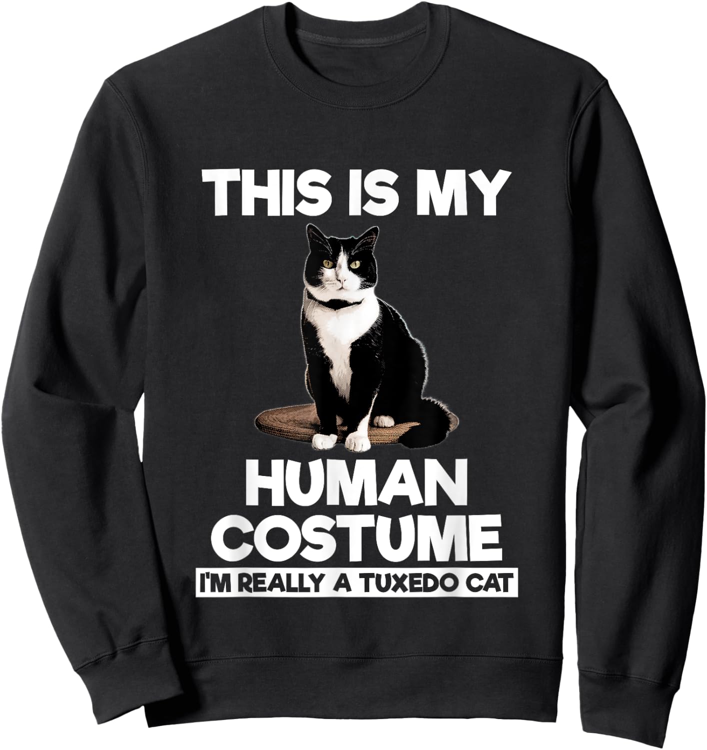 Funny Tuxedo Cat Shirt Halloween This Is My Human Costume Sweatshirt - Sweatshirt | Black