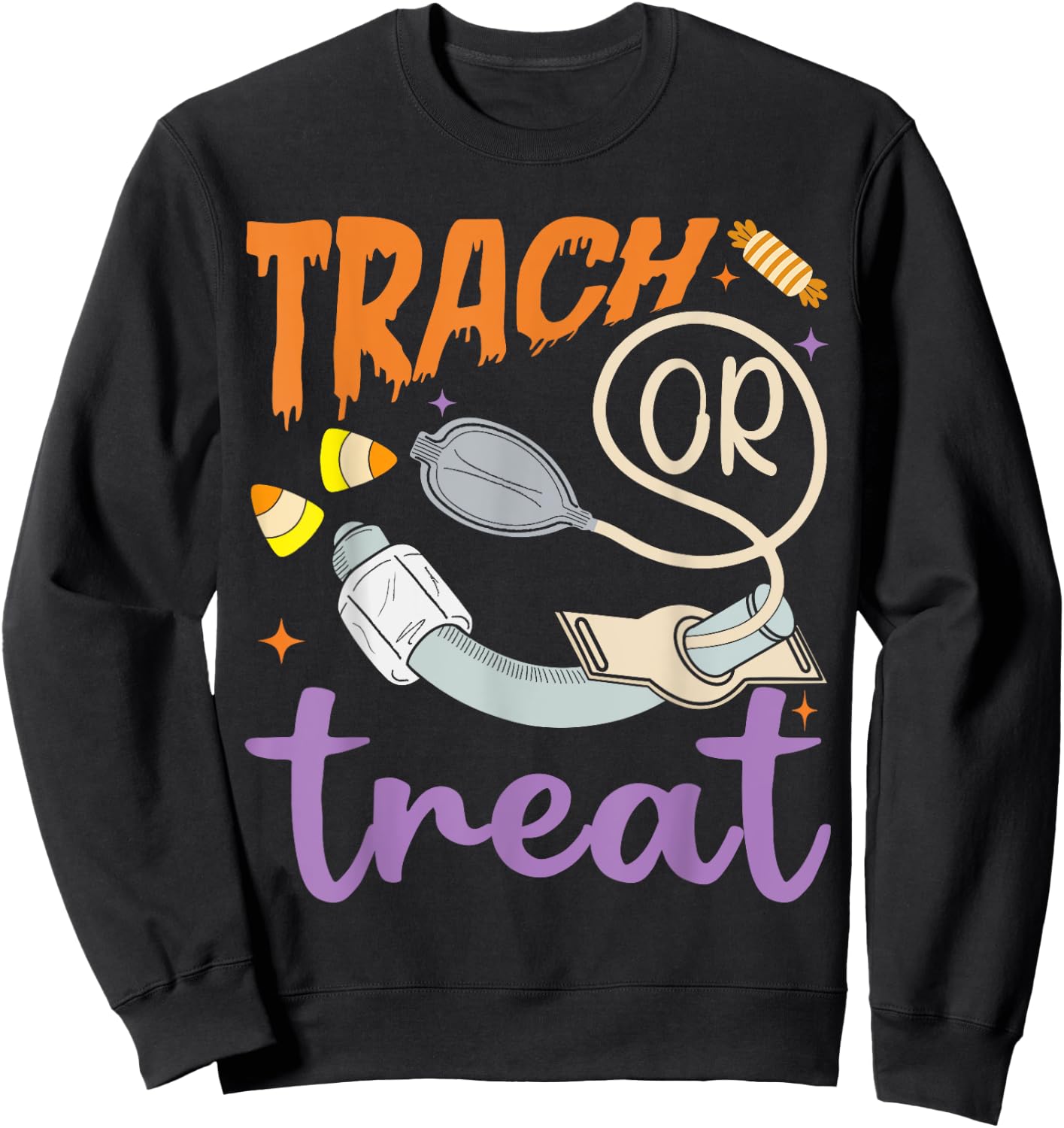 Trach Or Treat Nurse Respiratory Therapist ICU RN Halloween Sweatshirt - Sweatshirt | Black