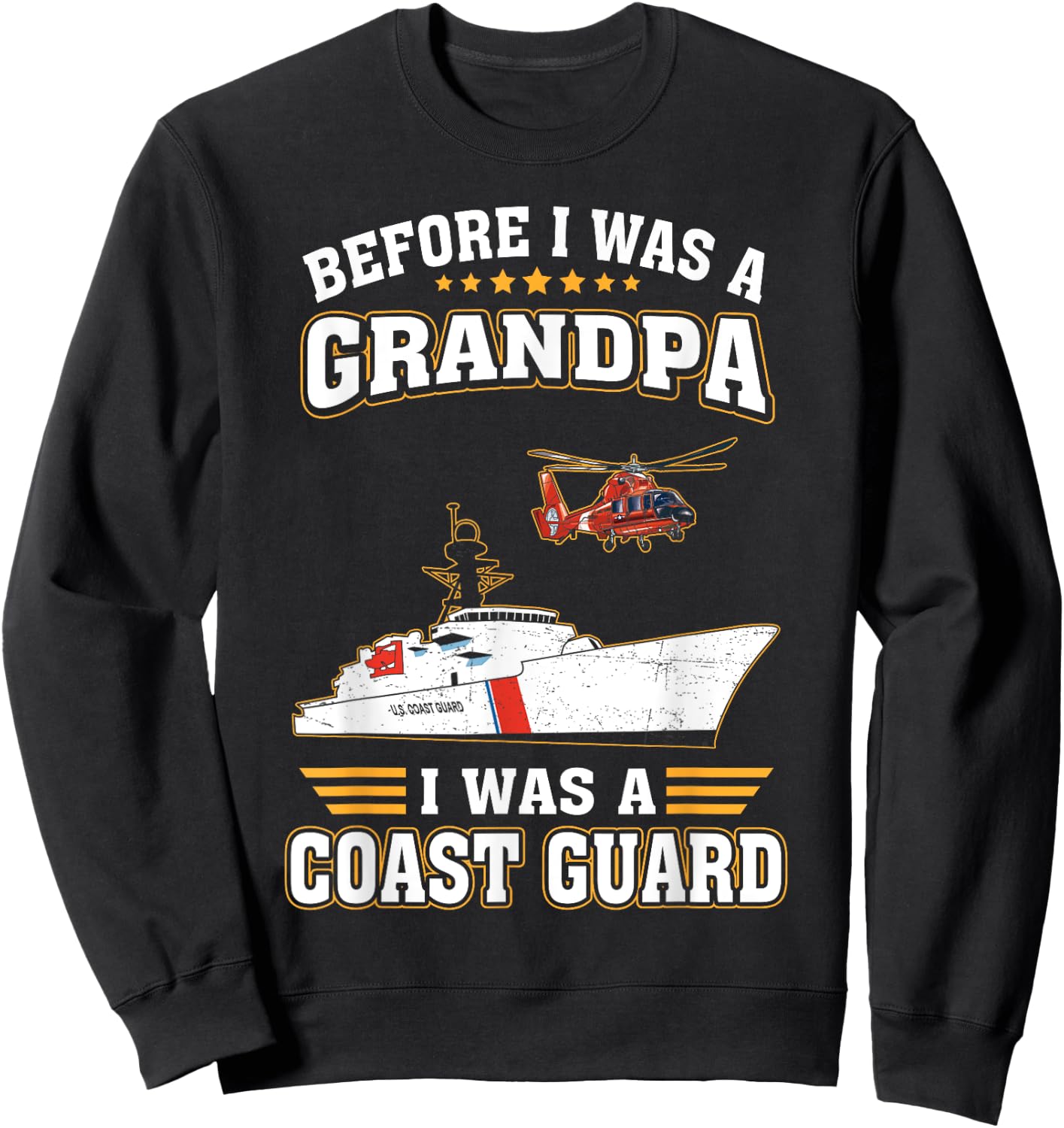 Before Was A Grandpa I Was A Coast Guard US Veteran Sweatshirt - Sweatshirt | Black