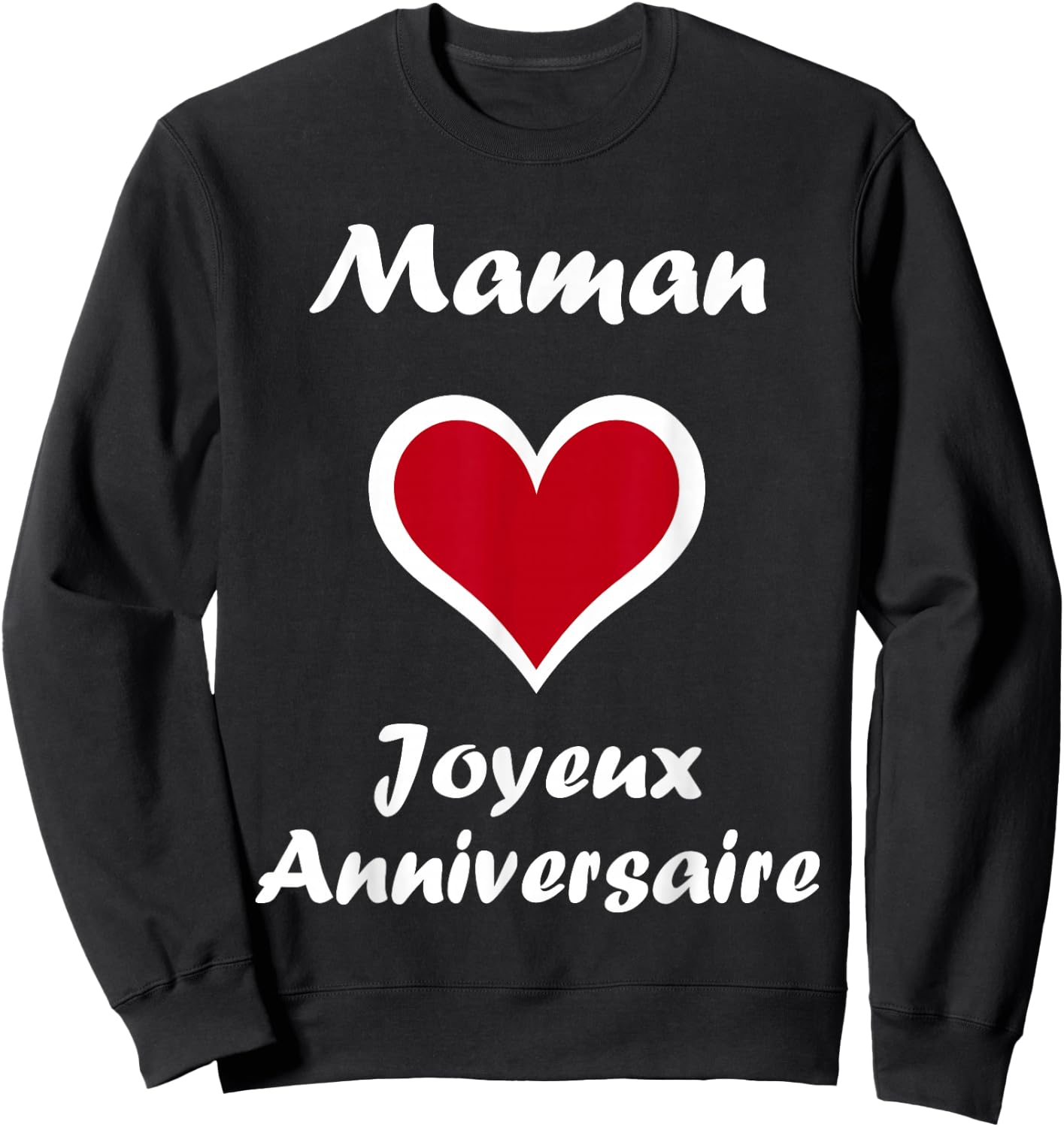 Cute Little Kid Love Happy Birthday Mom , Black, S Sweatshirt - Sweatshirt | Black