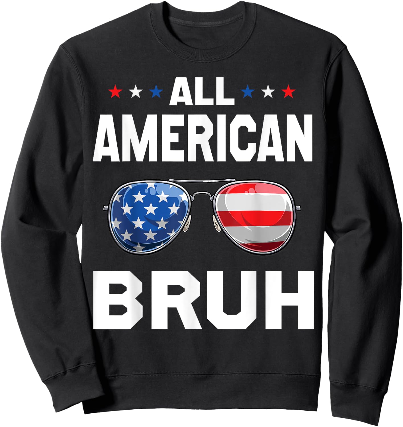 All American Bruh Patriotic Apparel , Women, and Boys Sweatshirt - Sweatshirt | Black