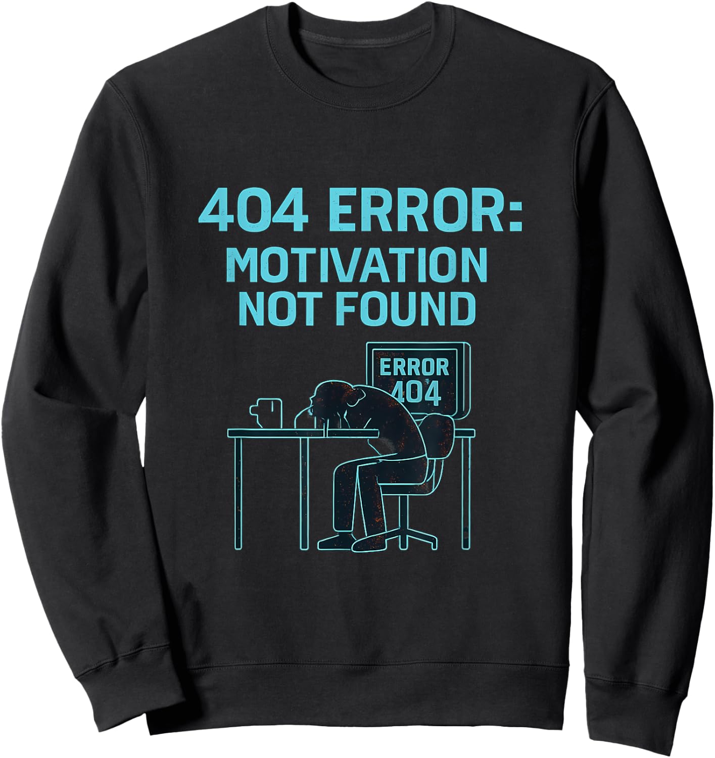 404 Error Motivation Not Found Neon Glitch Design: Sweatshirt - Sweatshirt | Black