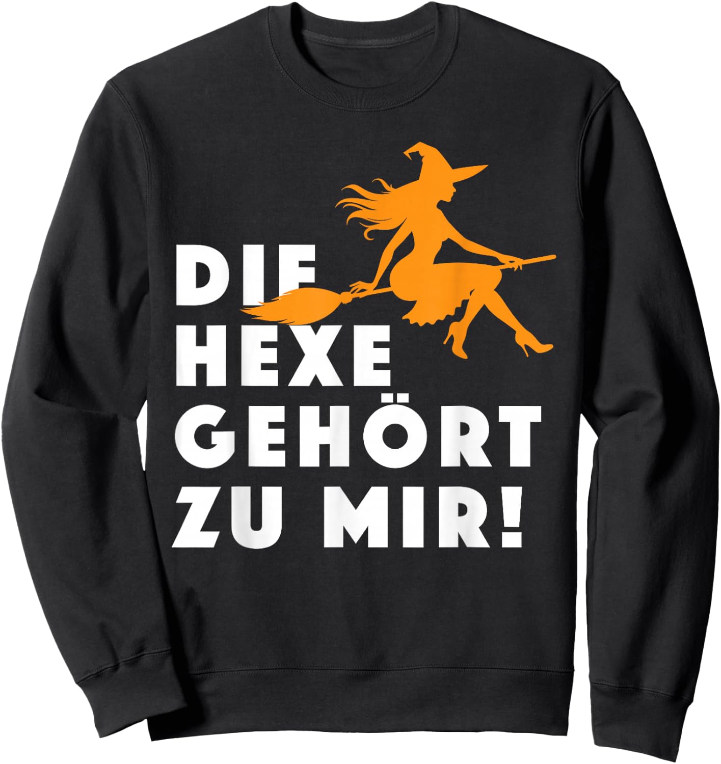 The Witch Belongs to Me! Funny Witches Halloween Costume , black Sweatshirt - Sweatshirt | Black
