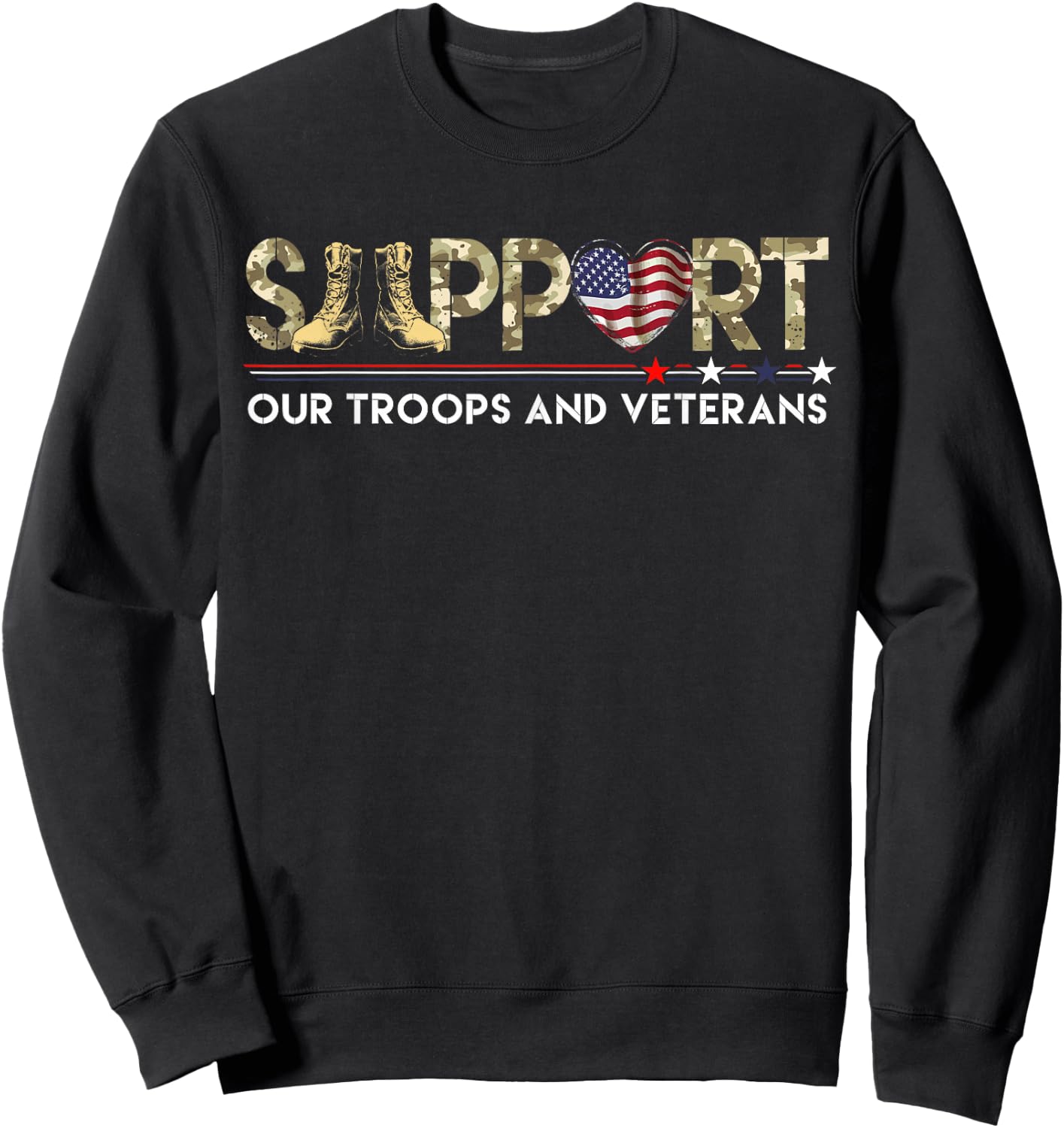 Support Our Troops Veteran's Day Support Our Troops Sweatshirt - Sweatshirt | Black