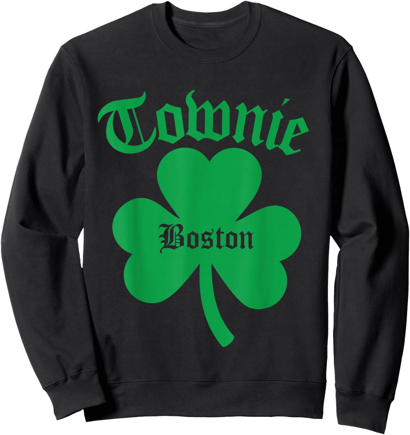 Townie, Irish Townie, St. Patrick's Day Charlestown Sweatshirt - Sweatshirt | Black