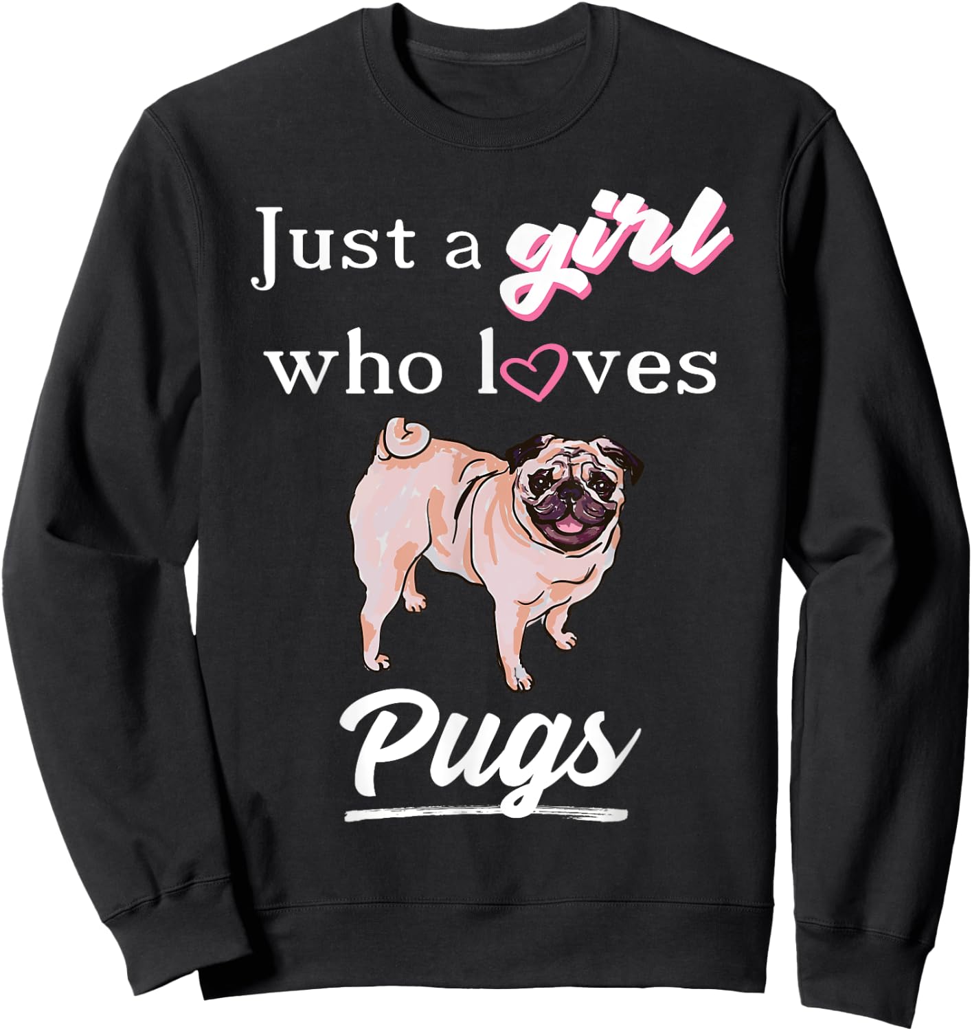 Cute Pug Shirt For Girls or Kids Sweatshirt - Sweatshirt | Black