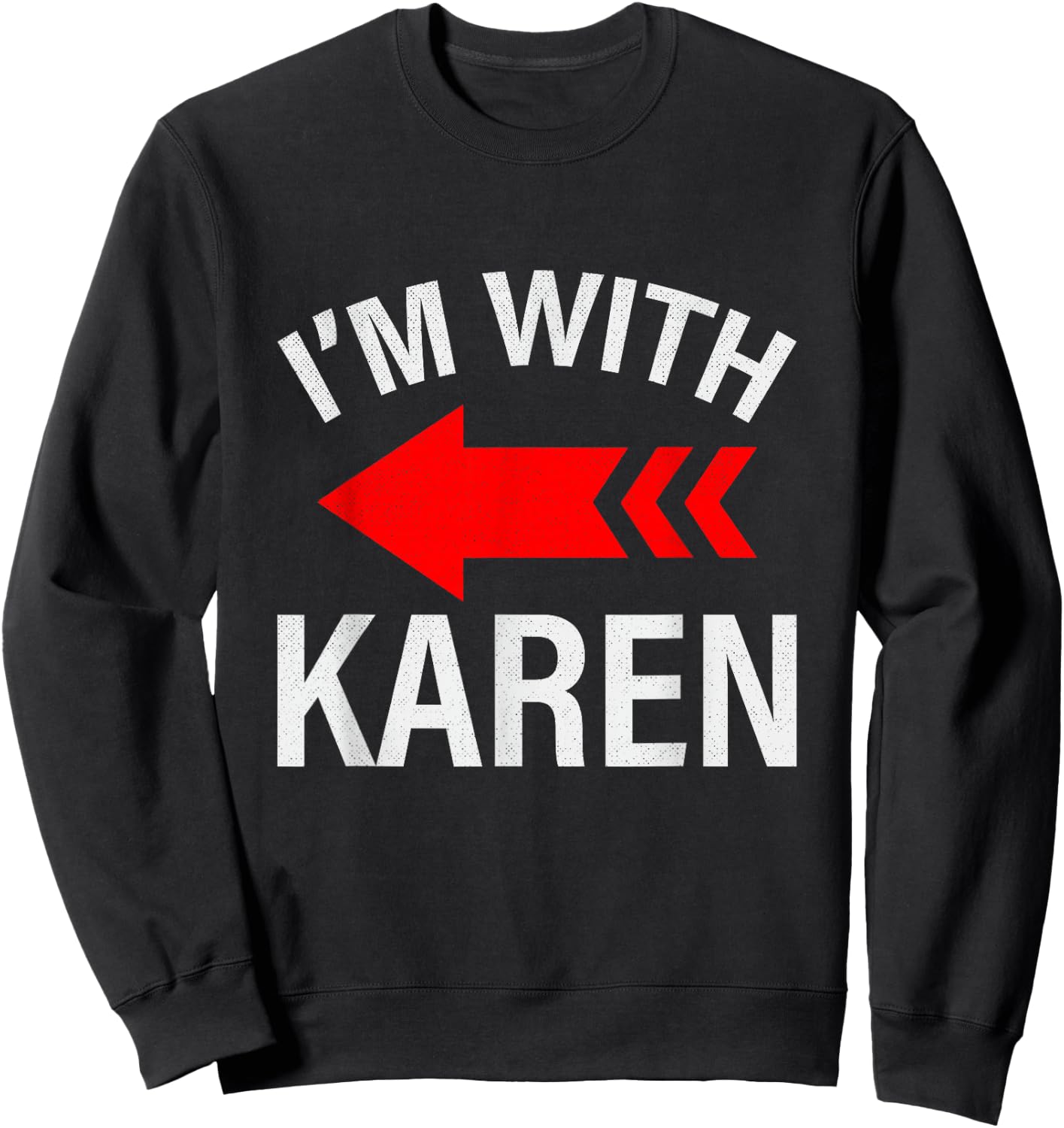I'm With Karen Funny Couples Halloween Sweatshirt - Sweatshirt | Black