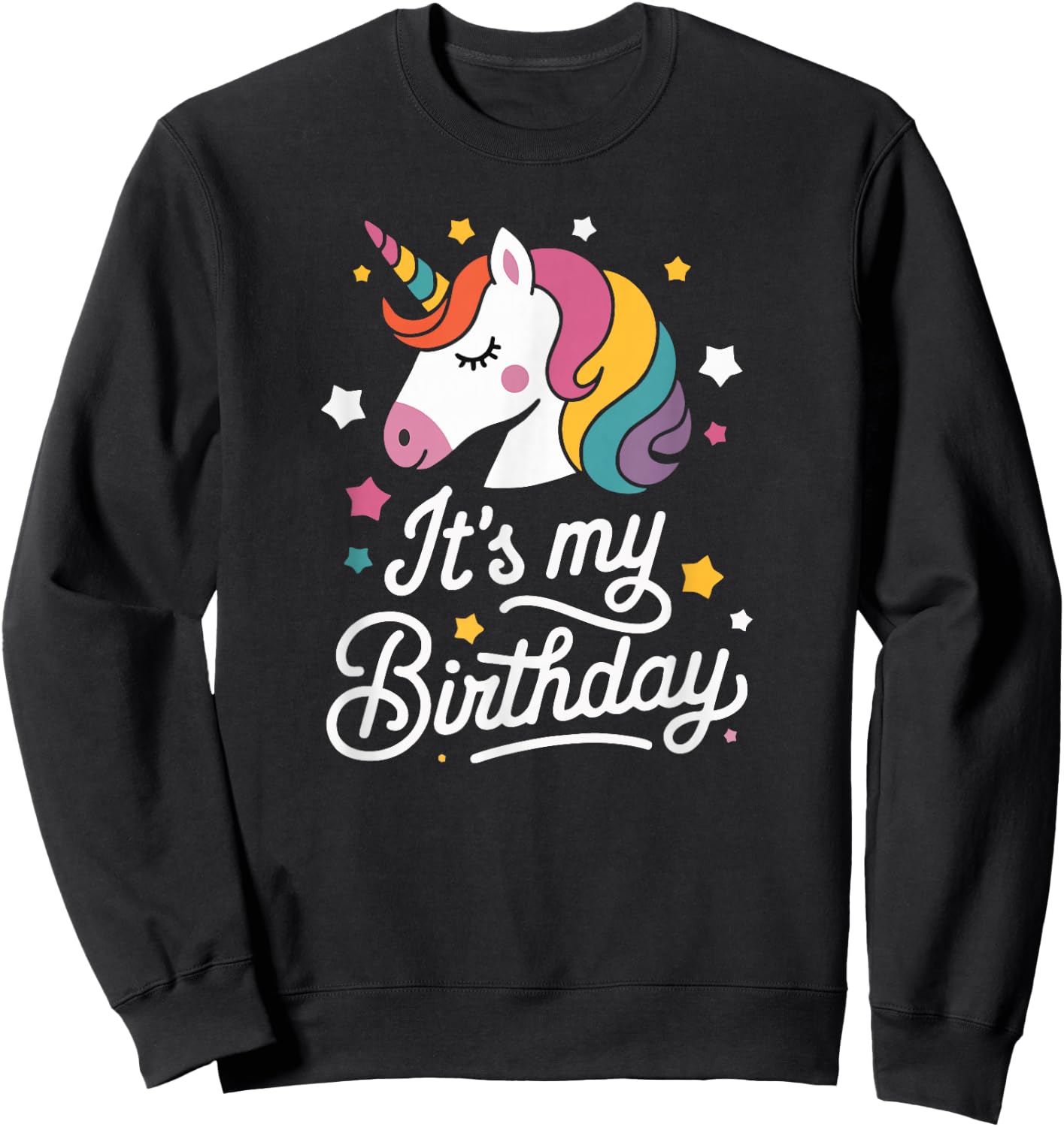 Unicorn It's My Birthday for Kids & Adults Sweatshirt - Sweatshirt | Black