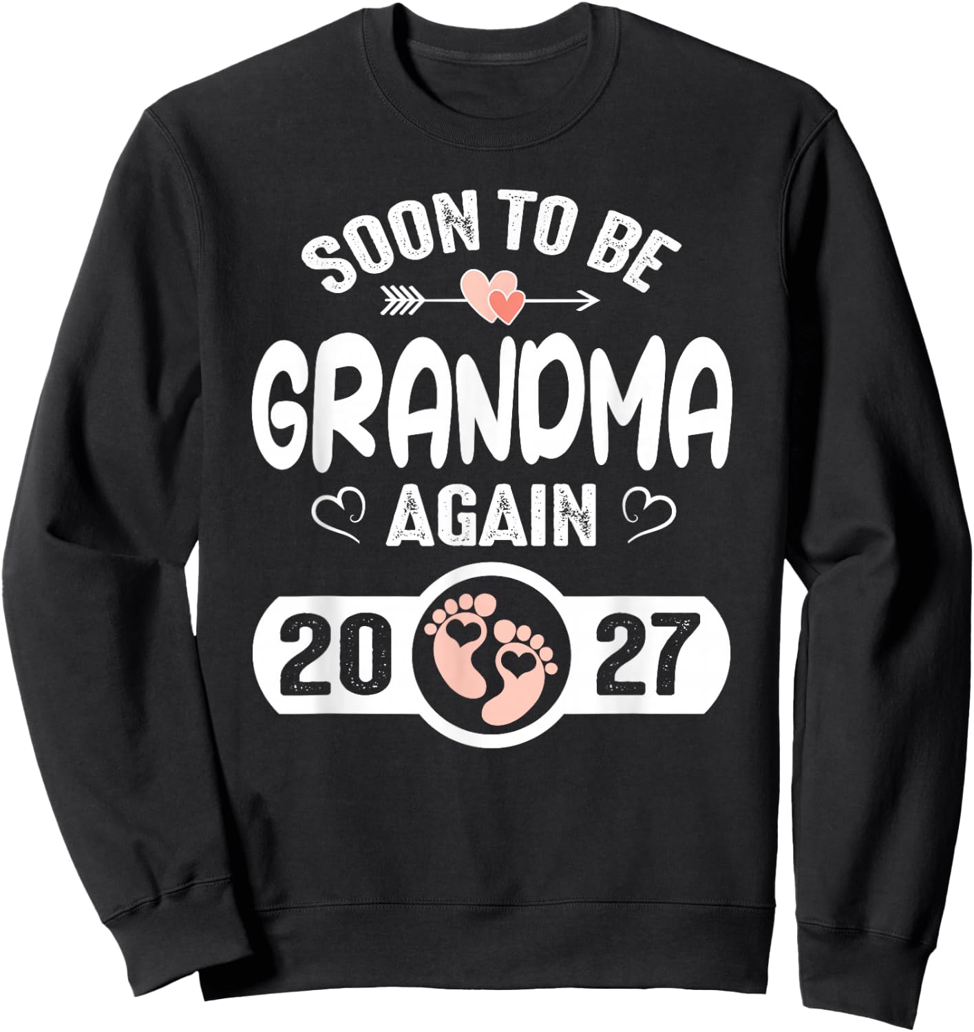 Soon to Be Grandma Again 2027 Mother Pregnancy Sweatshirt - Sweatshirt | Black