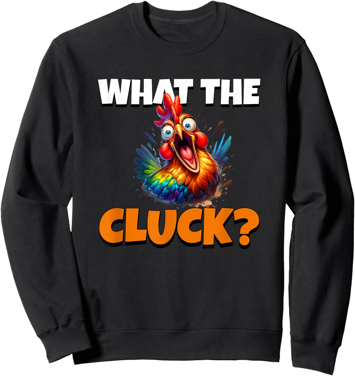 What The Cluck Sweatshirt - Sweatshirt | Black