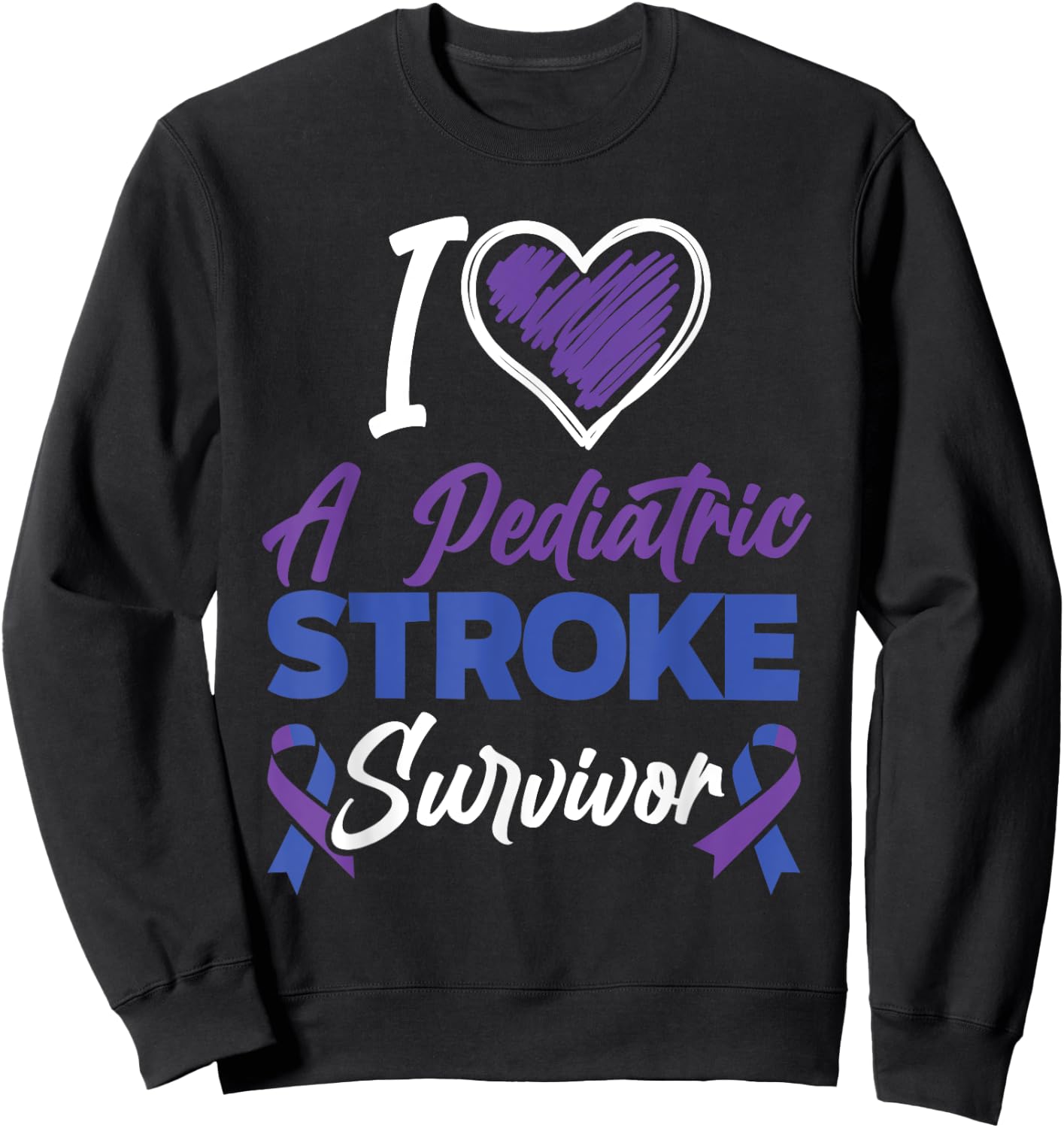 I Love Pediatric Stroke Survivor Pediatric Stroke Awareness Sweatshirt - Sweatshirt | Black