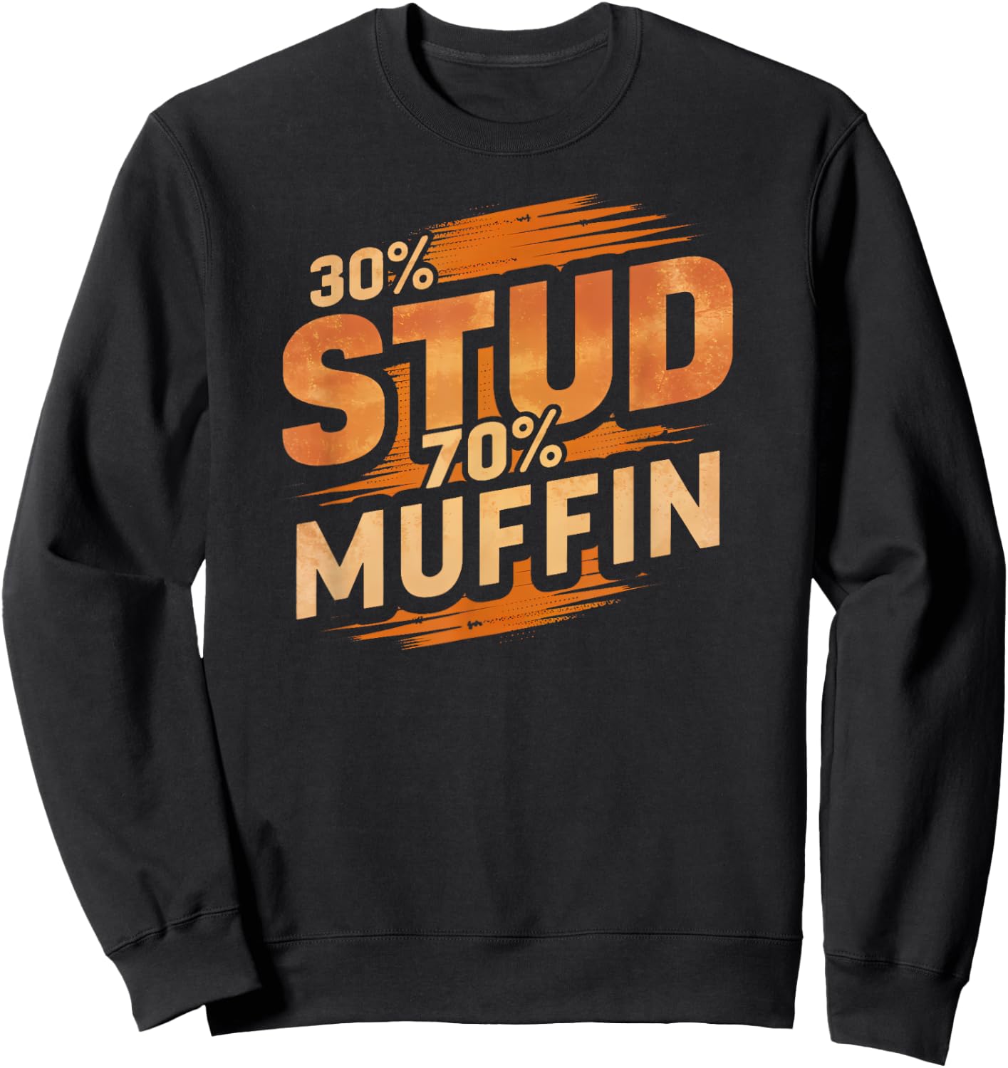 30% Stud 70% Muffin Vintage Retro Funny Joke Sarcasm Sweatshirt - Sweatshirt | Black