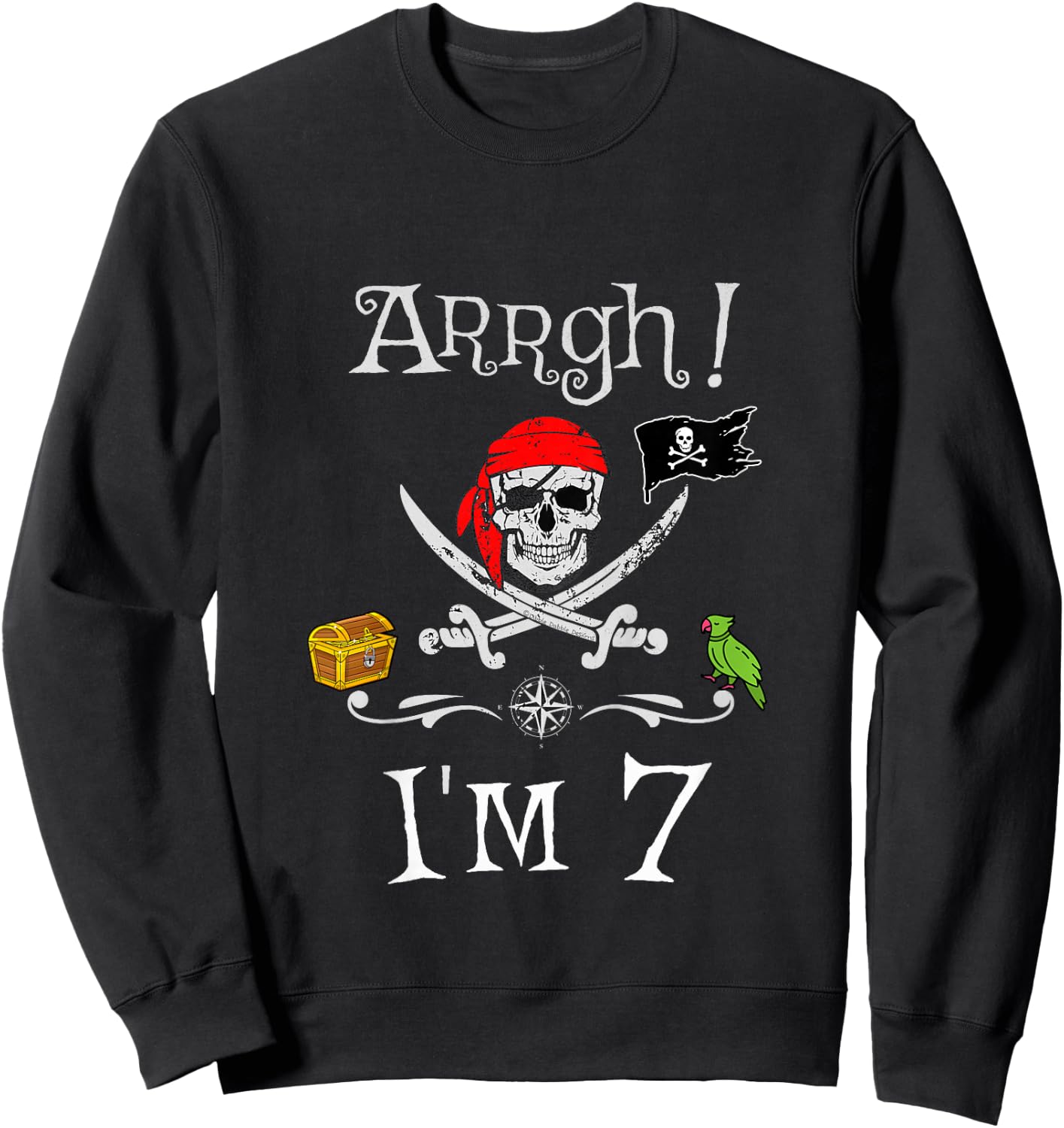 Arrgh I'm 7 Pirate Birthday 7 Year Old Birthday Sweatshirt - Sweatshirt | Black