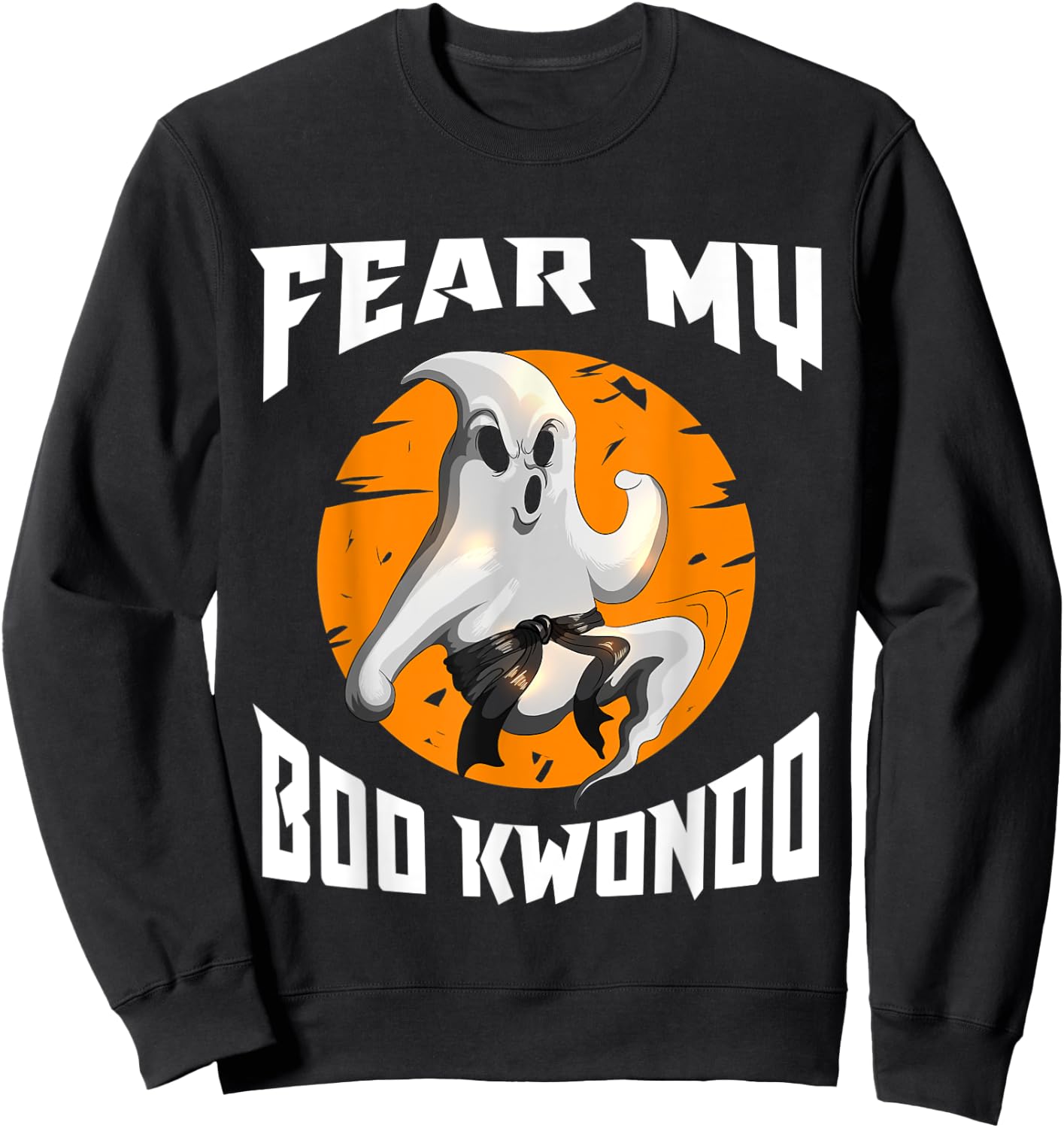 Fear My Boo Kwondo Creepy Spirit Halloween Kung Fu Karate Sweatshirt - Sweatshirt | Black