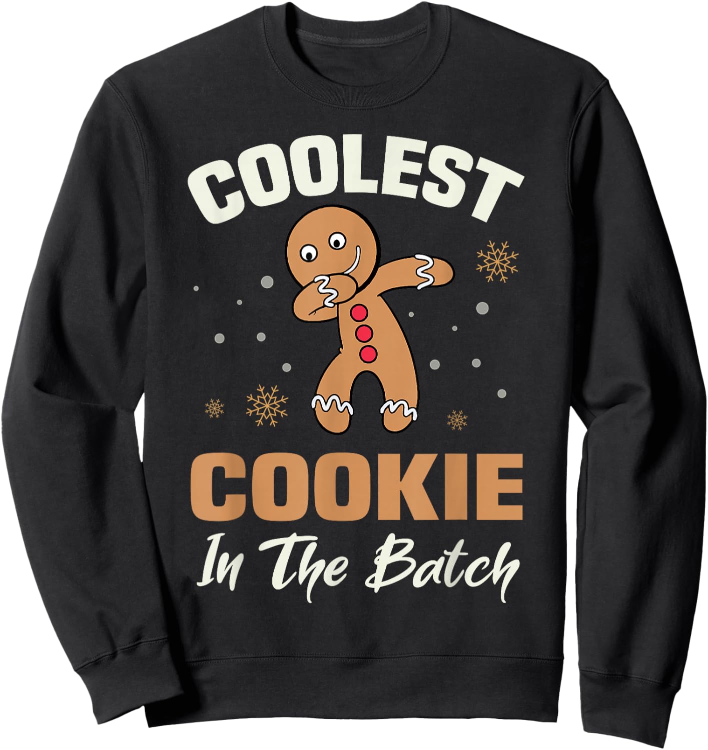 Gingerbread Coolest Cookie In The Batch Sweatshirt - Sweatshirt | Black