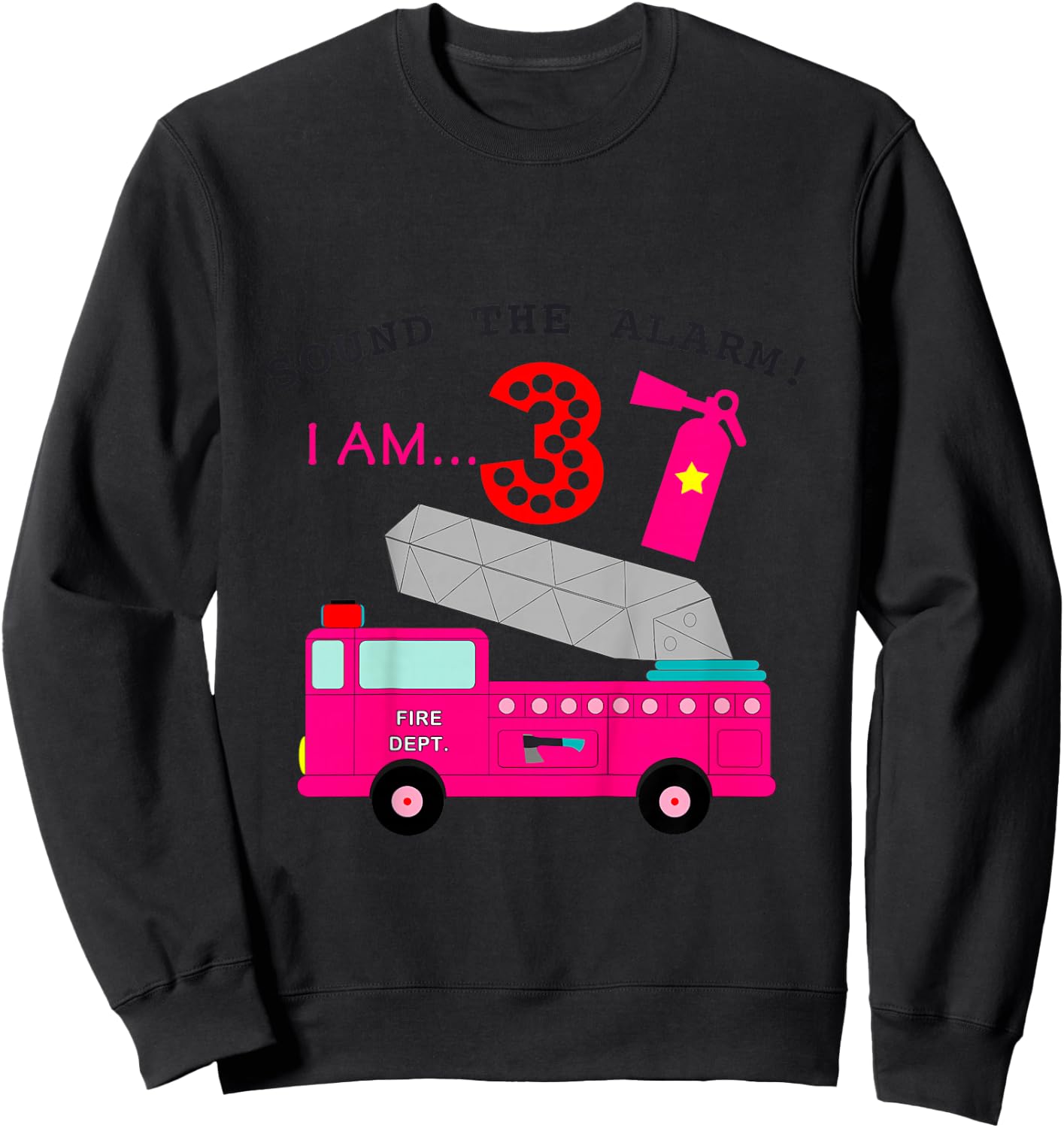 Birthday Girls 3 Pink Fire Truck Three Year Old Third Party Sweatshirt - Sweatshirt | Black