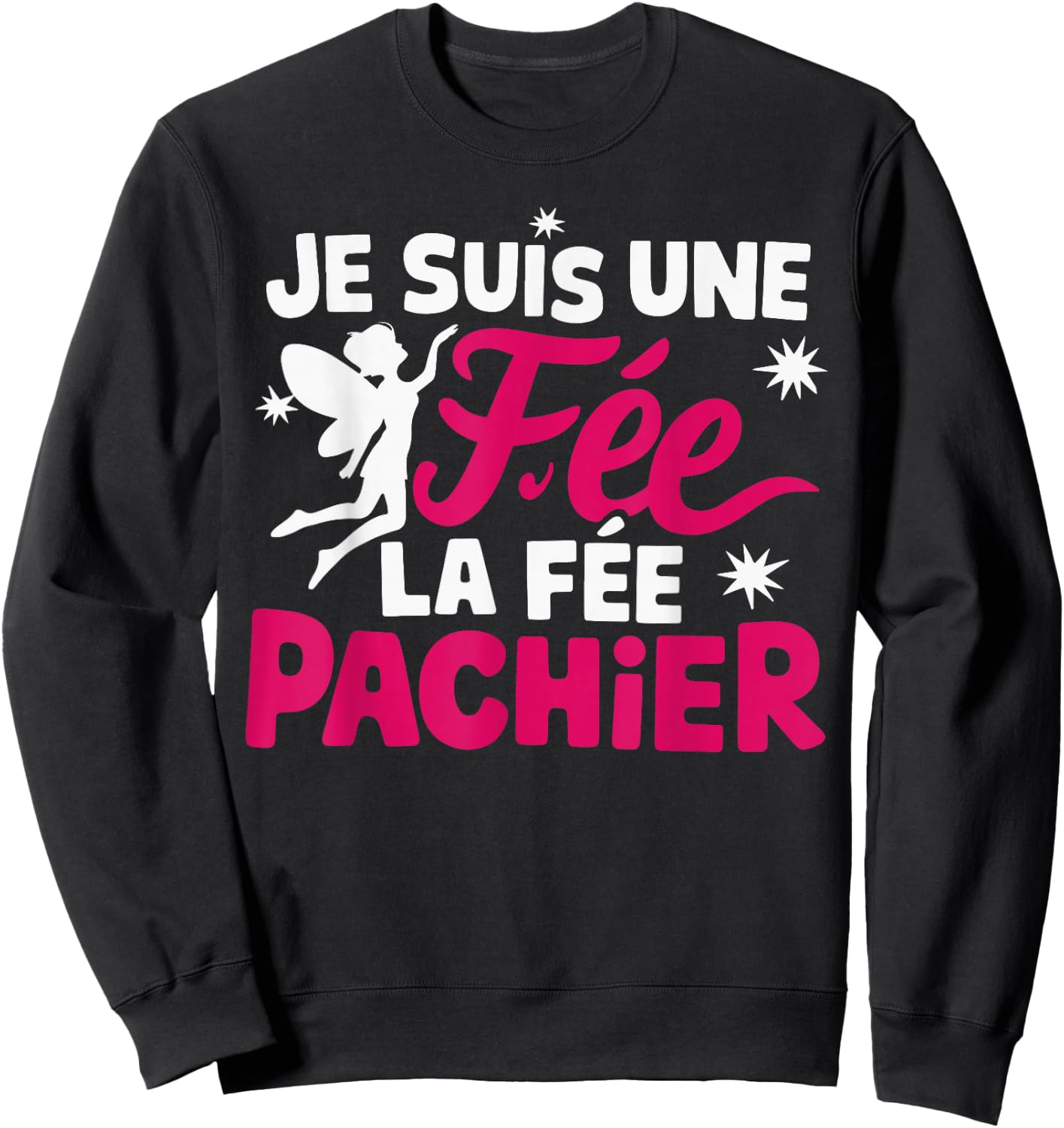 Je Suis Une Fee La Fee Pachier Woman Man Je suis une fée , Black, S Sweatshirt - Sweatshirt | Black