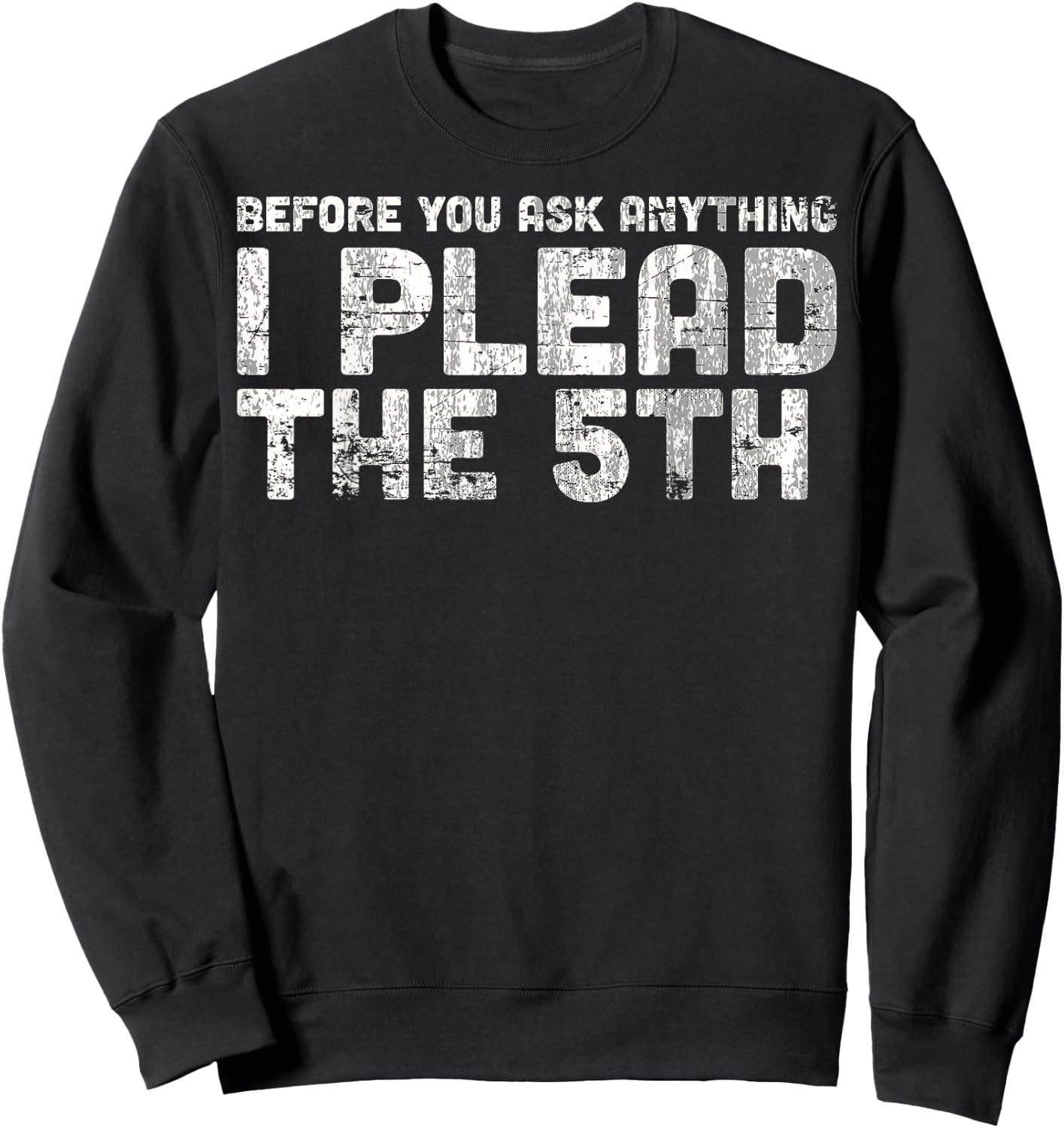 Funny , Women - I Plead The Fifth Sweatshirt - Sweatshirt | Black