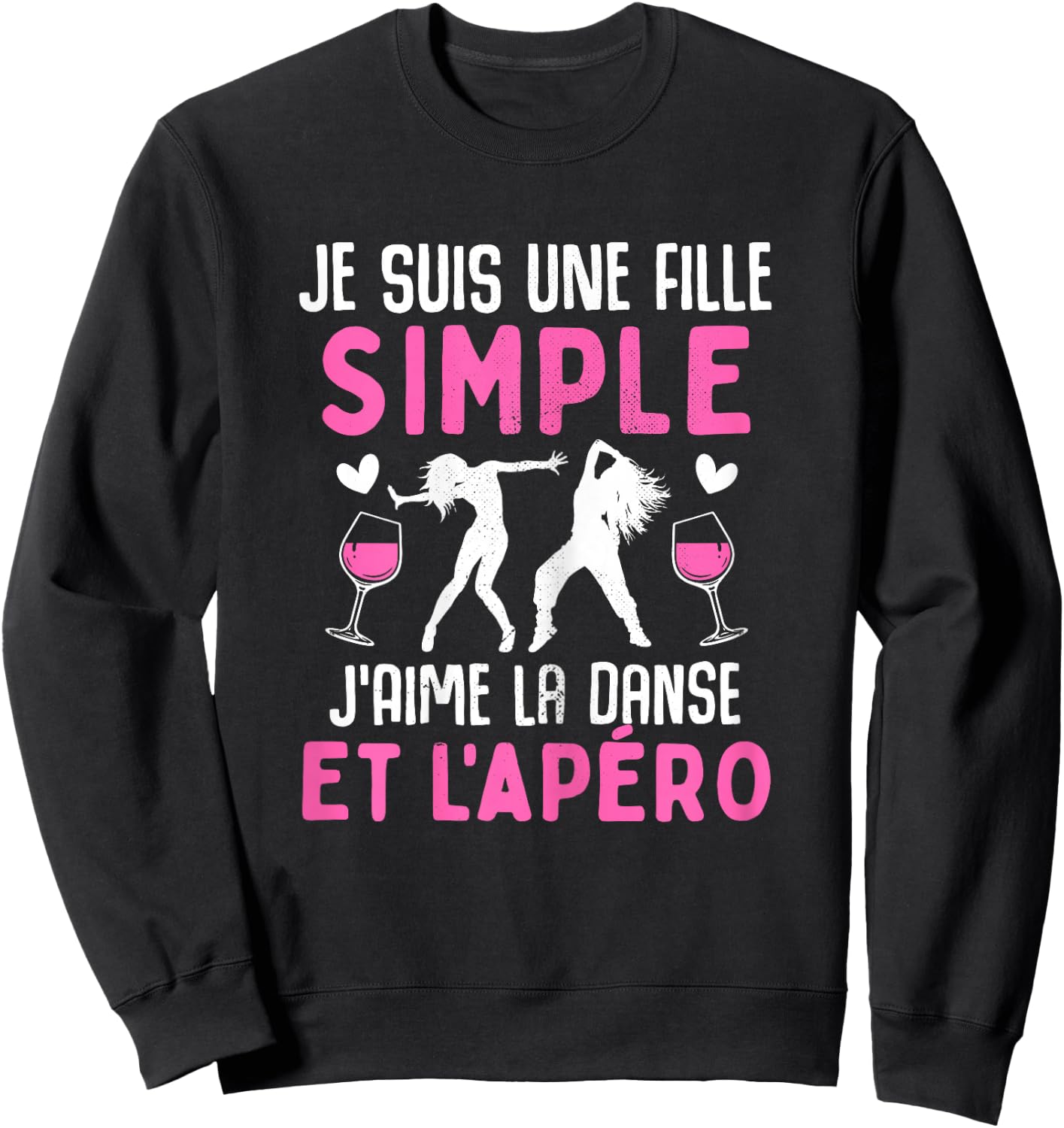 Simple Girl I Love Dance Aperitif Funny Dancer Dancer , Black Sweatshirt - Sweatshirt | Black