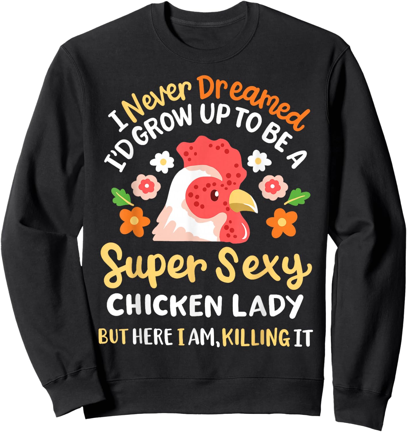Funny Crazy Chicken Farmer Lady Women Sweatshirt - Sweatshirt | Black