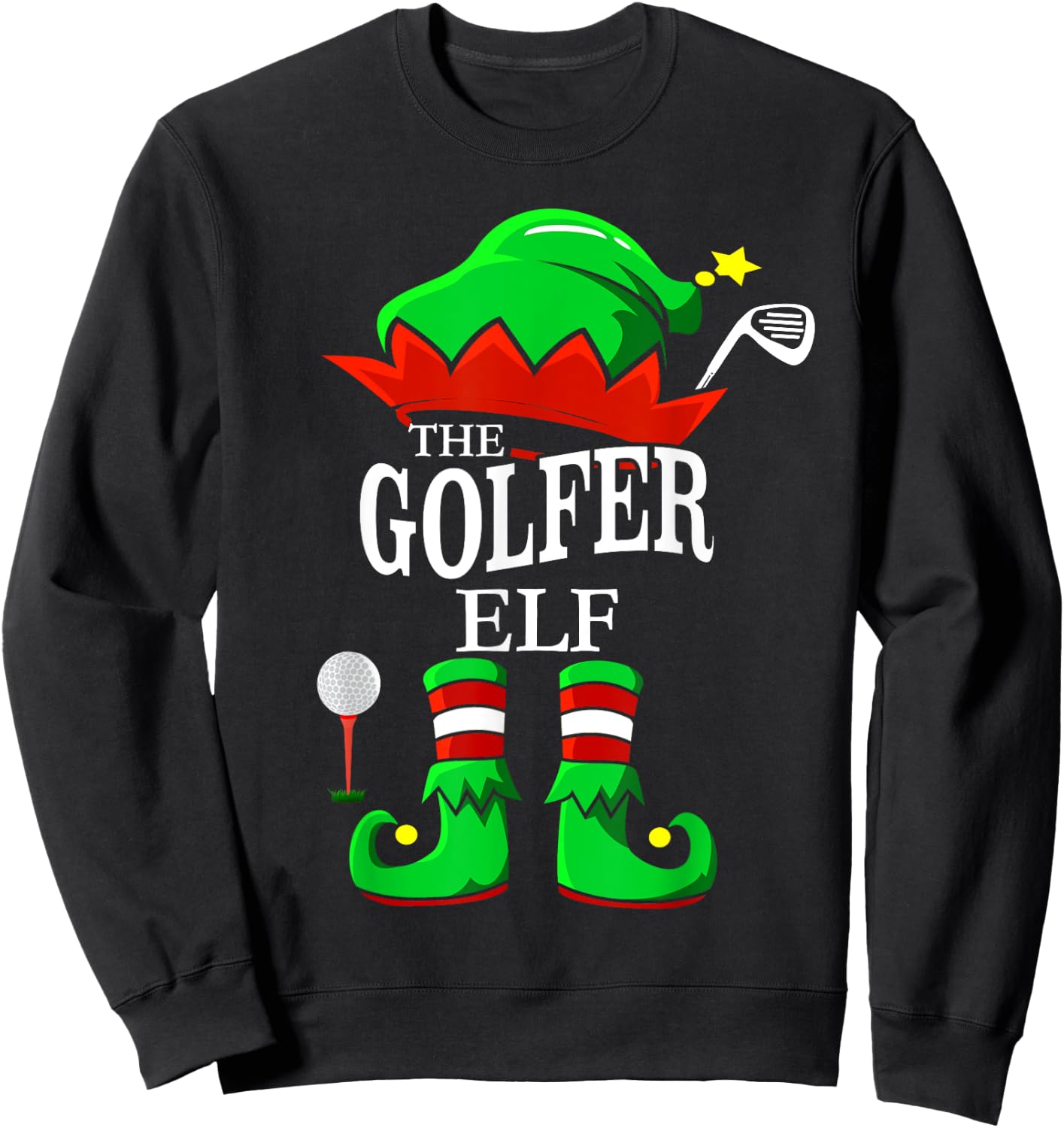 The Golfer Elf Matching Group Family Christmas Gift Funny Sweatshirt - Sweatshirt | Black