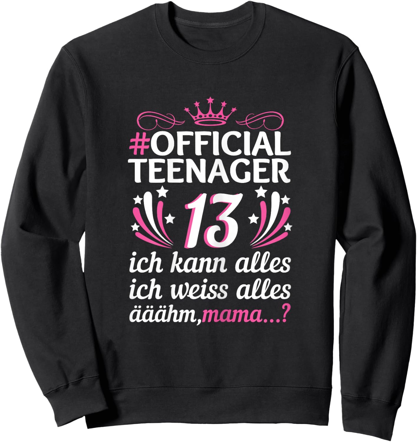 13th Birthday Girl Official 13 Years Official Teenager Sweatshirt - Sweatshirt | Black