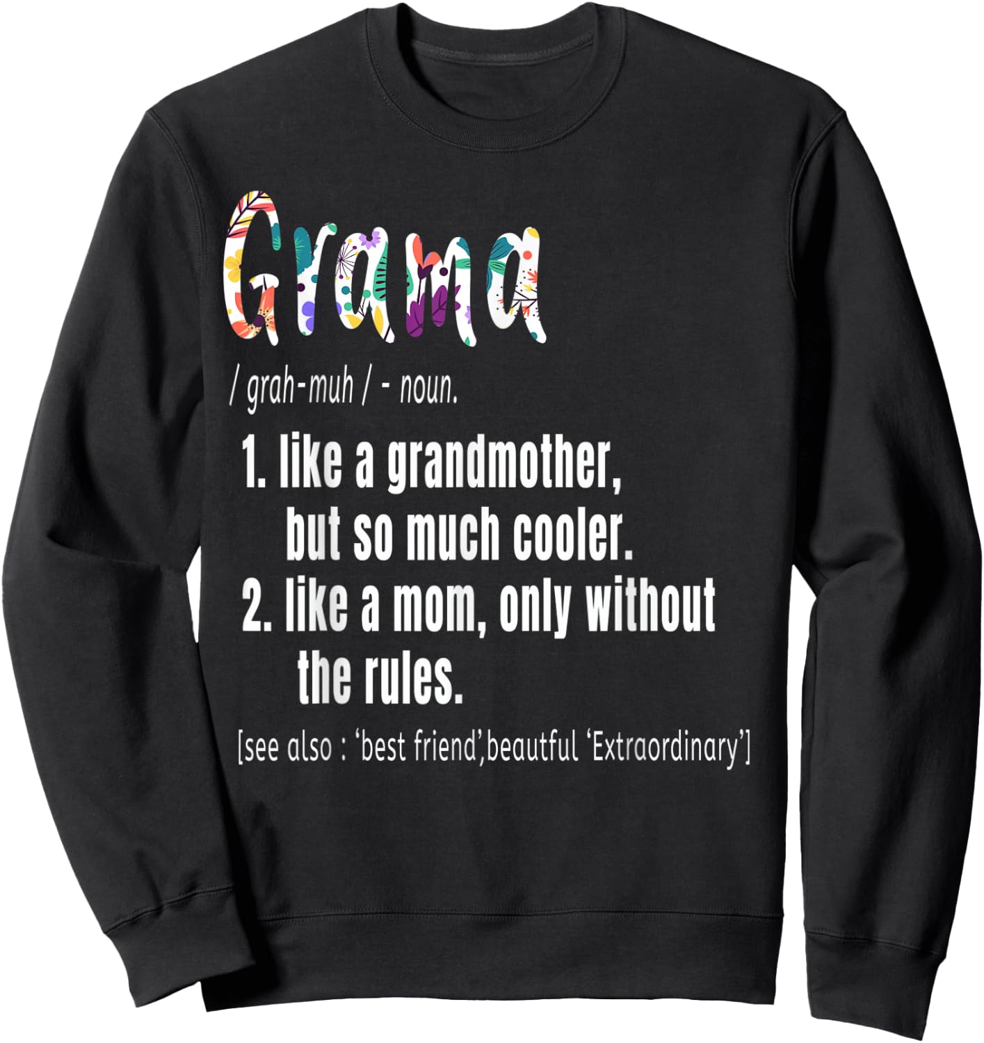 Grama Definition Mother's Day & Birthday gift Grandmother Sweatshirt - Sweatshirt | Black