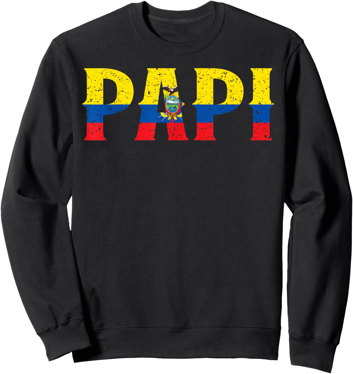 PAPI Ecuadorian Flag Ecuador Father's Day Patriotic Pride Sweatshirt - Sweatshirt | Black
