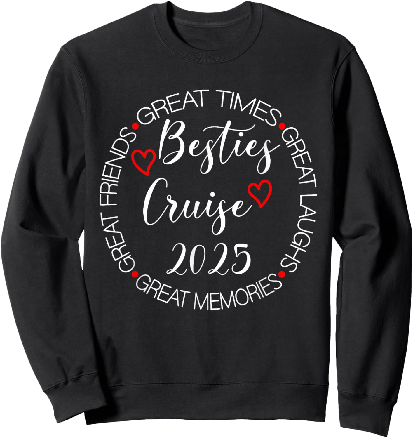 Besties Cruise Trip 2025 Vacation Girls Trip Matching Women Sweatshirt - Sweatshirt | Black