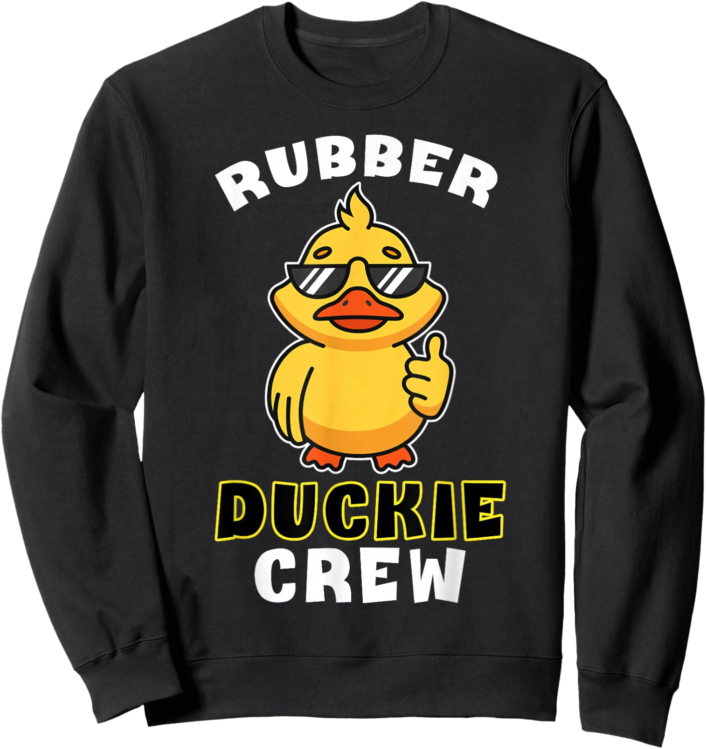 Rubber Duckie Crew Funny Yellow Duck Duckling Toy Cute Sweatshirt - Sweatshirt | Black