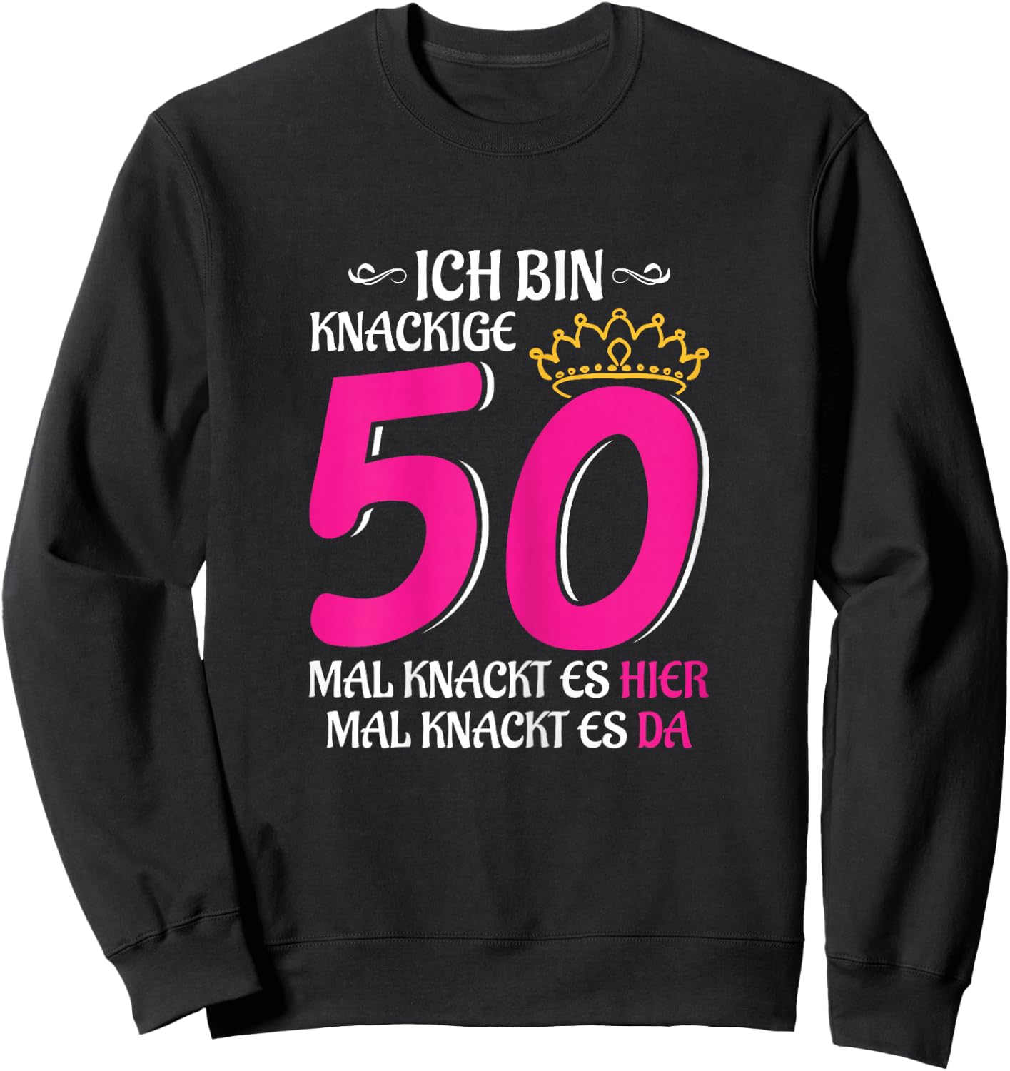 Women's 50th Birthday Woman Lady Finally 50 Crisp 50 Sweatshirt - Sweatshirt | Black