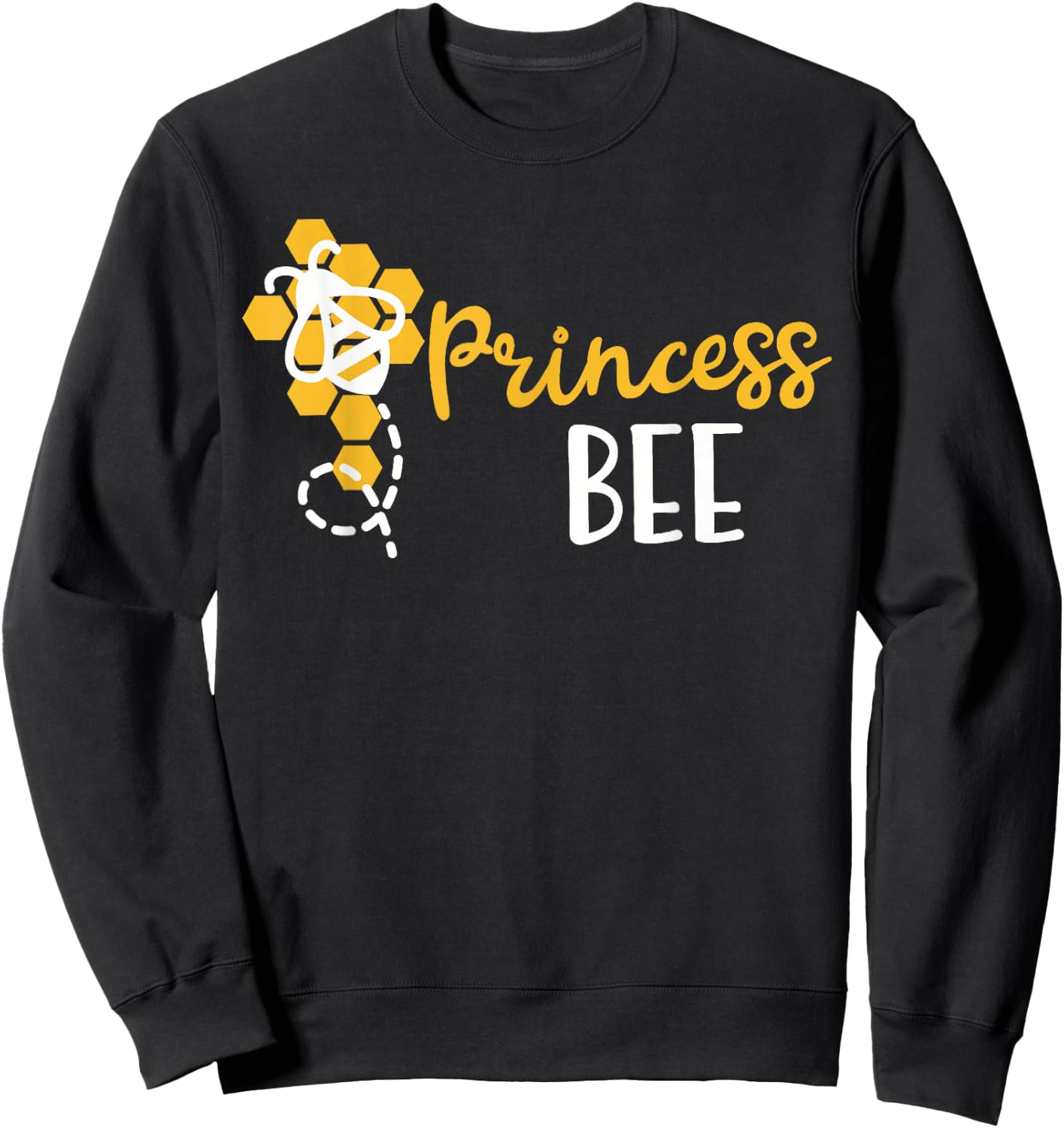 Princess Bee Family Matching Funny Princess Bee Hive Sweatshirt - Sweatshirt | Black