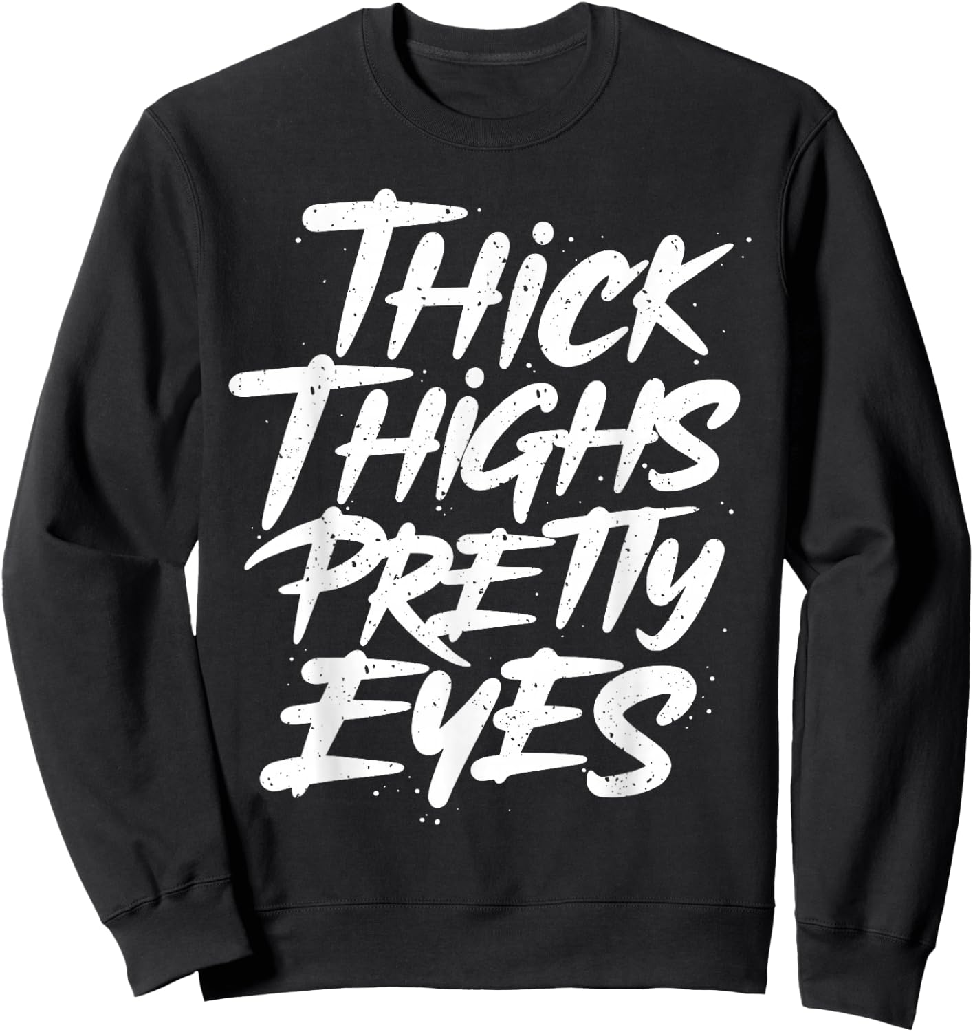 Thick Thighs Pretty Eyes - Big Girls Gym Fitness Sweatshirt - Sweatshirt | Black