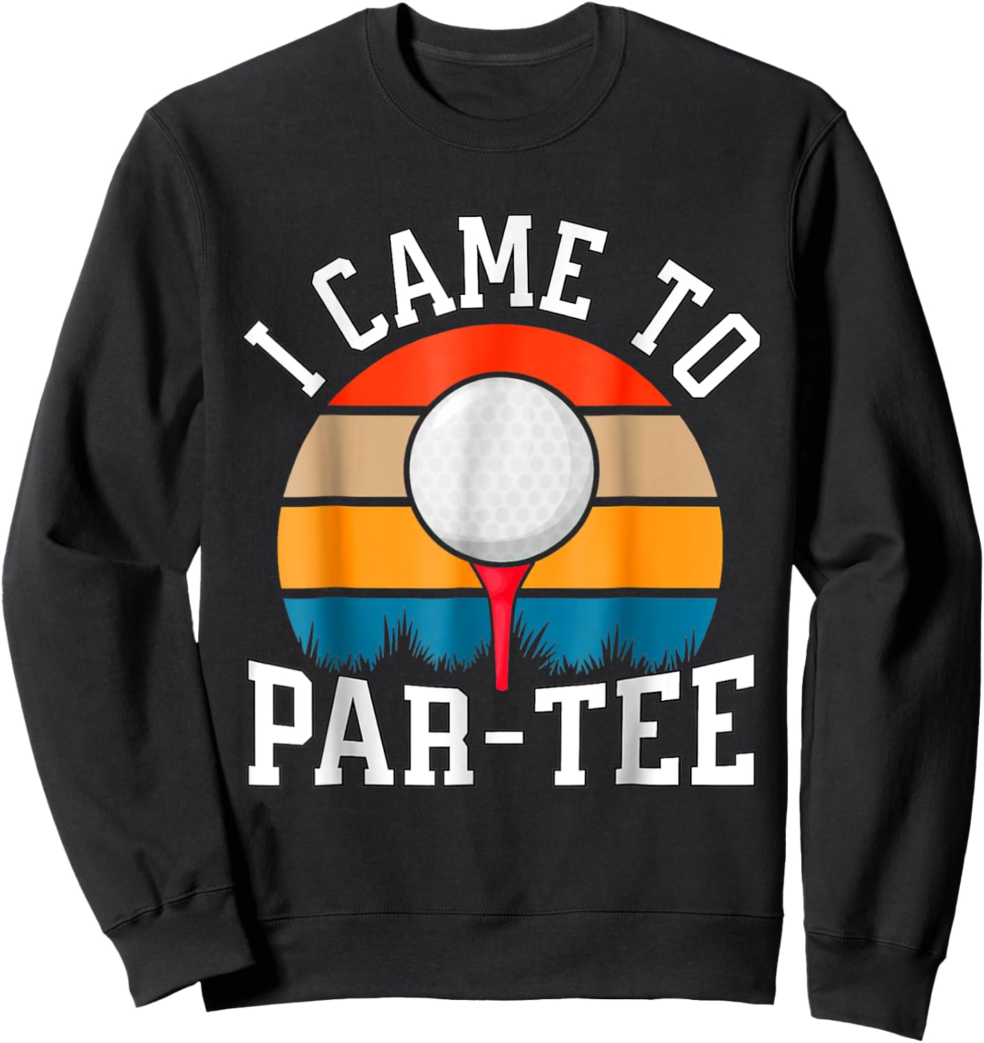 Let's Par Partee Funny Golfing Retro Vintage Golfer Sweatshirt - Sweatshirt | Black