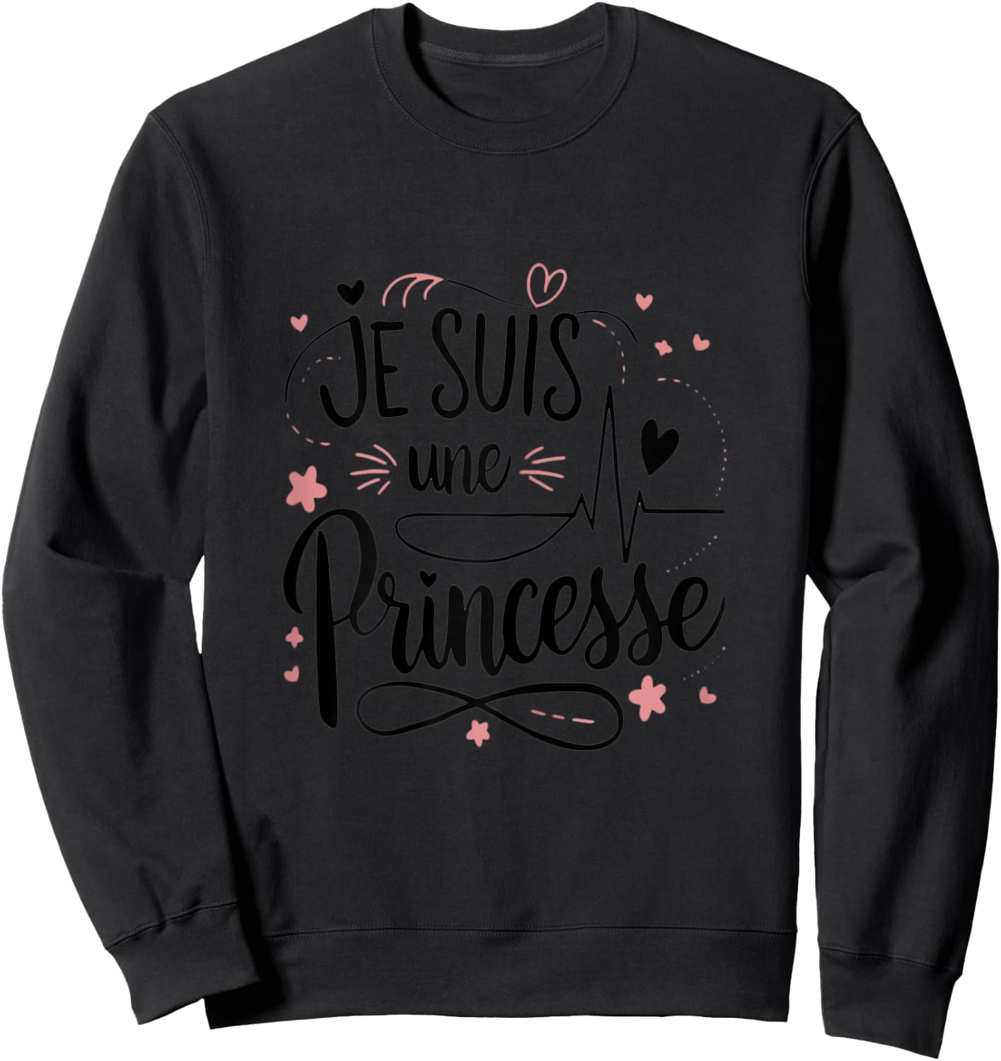 Je Suis Une Princesse Funny Gift Sweatshirt - Sweatshirt | Black