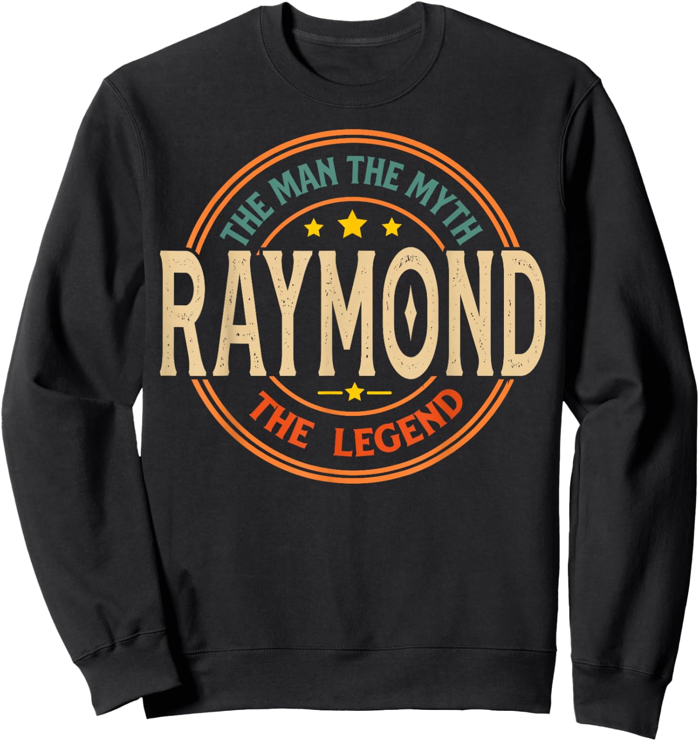 Raymond The Man The Myth The Legend Vintage Custom Sweatshirt - Sweatshirt | Black