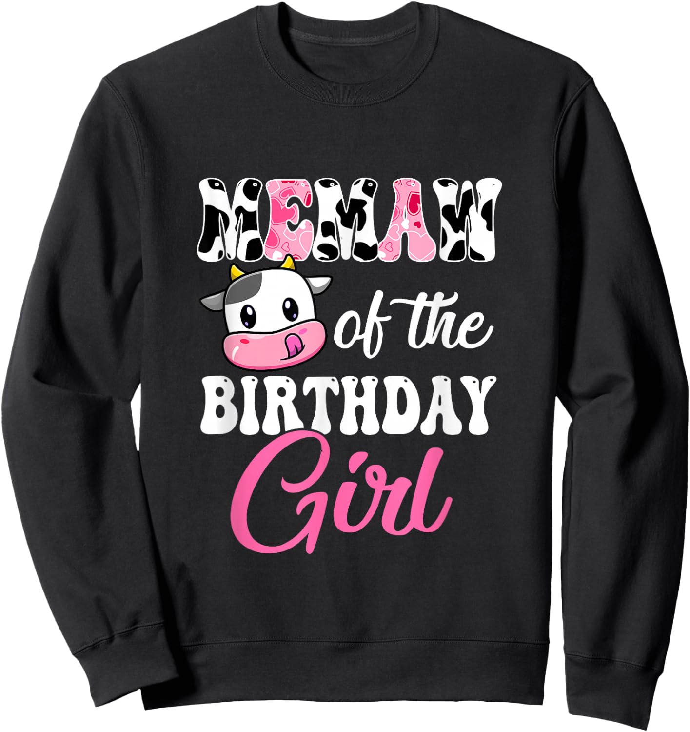 Memaw Of The Birthday Girl Farm Cow 1st Birthday Girl Sweatshirt - Sweatshirt | Black
