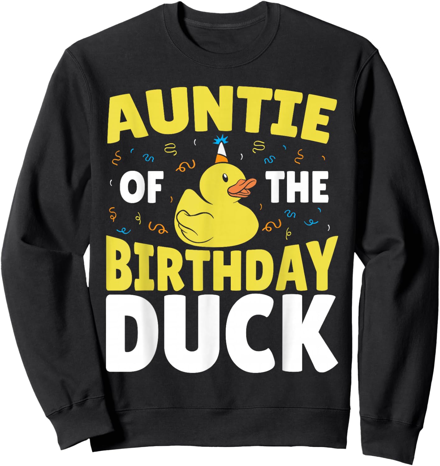 Family Matching Rubber Duck Birthday Party Auntie of the Birthday Duck Black Cartoon Sweatshirt - Sweatshirt | Black