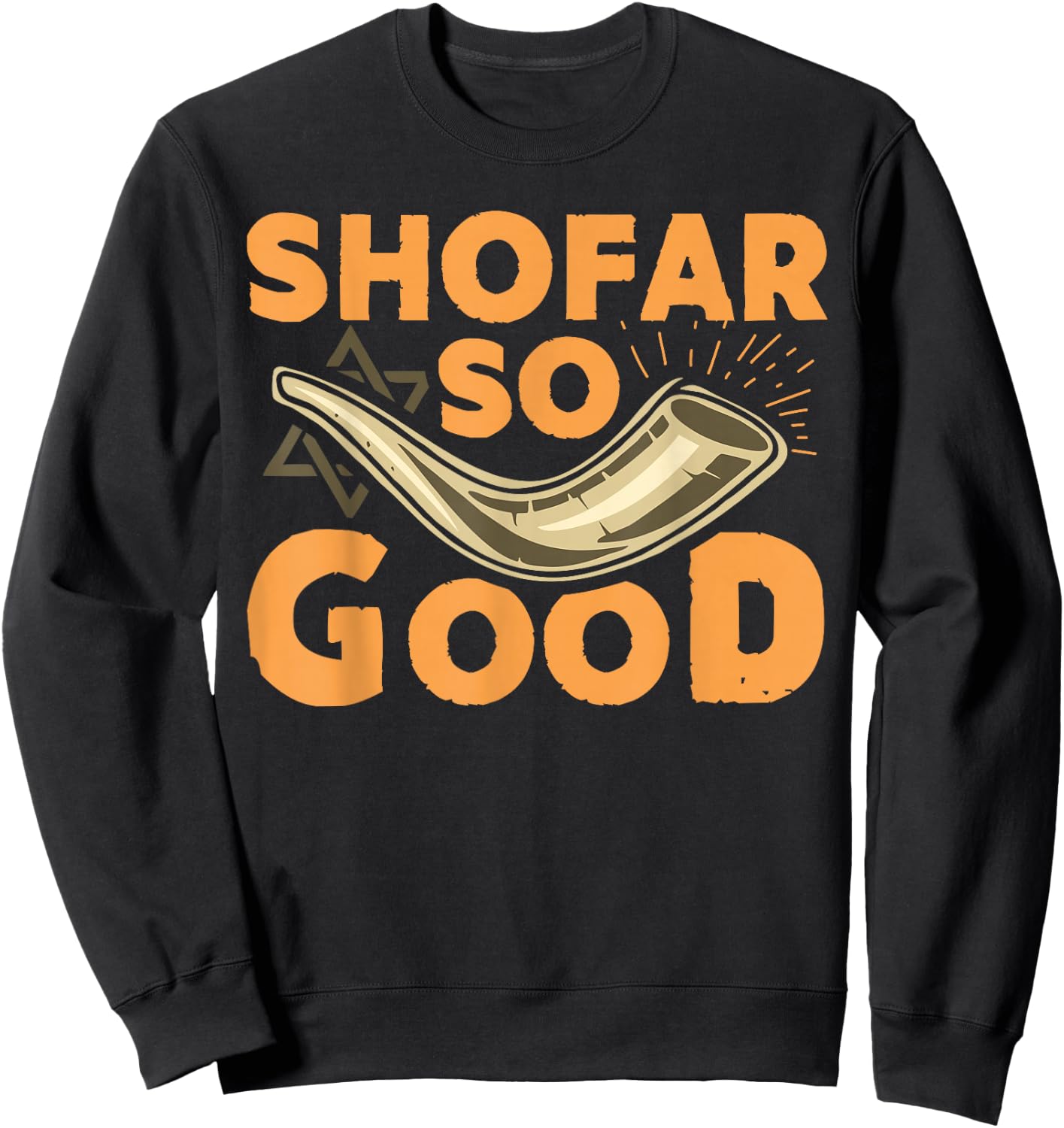 Shofar So Good Funny Rosh Hashanah Jewish Sweatshirt - Sweatshirt | Black