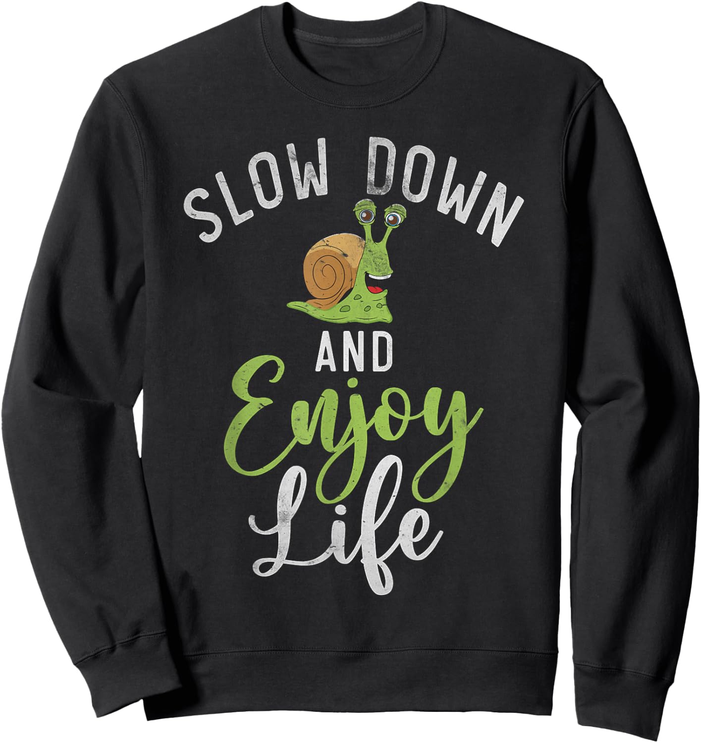 Slow down and enjoy Life Snail Sweatshirt - Sweatshirt | Black
