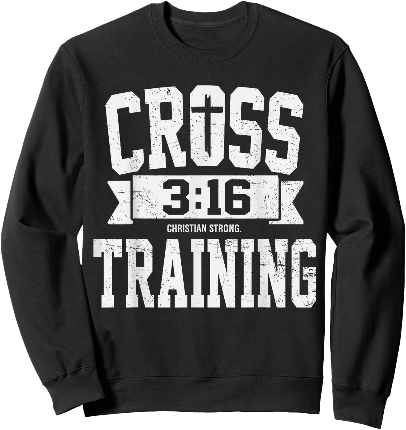 Cross Training 3 16 Christian Faith Motivational Bible Sweatshirt - Sweatshirt | Black