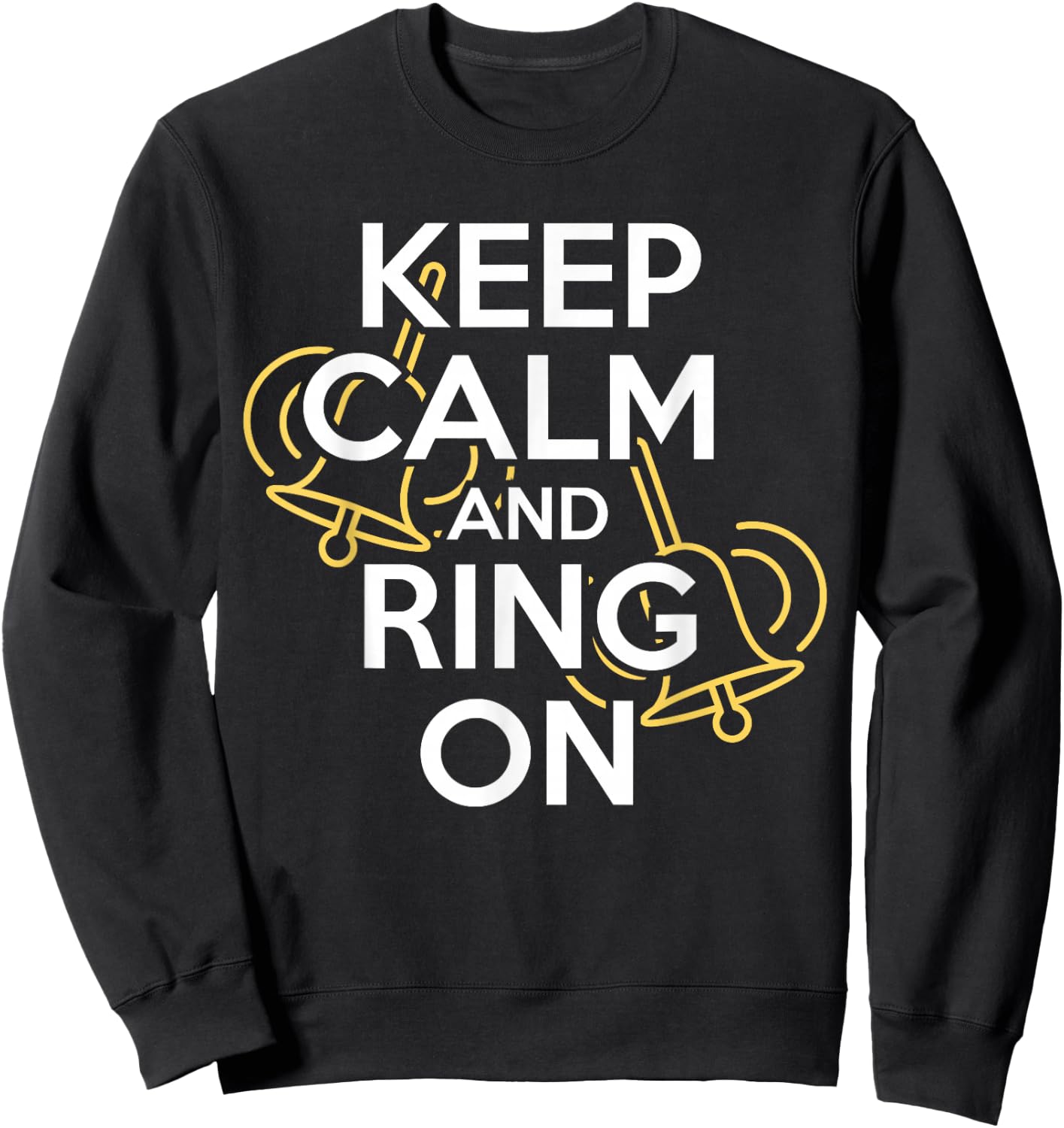 Keep Calm And Ring On Handbell Player Choir Gift Sweatshirt - Sweatshirt | Black