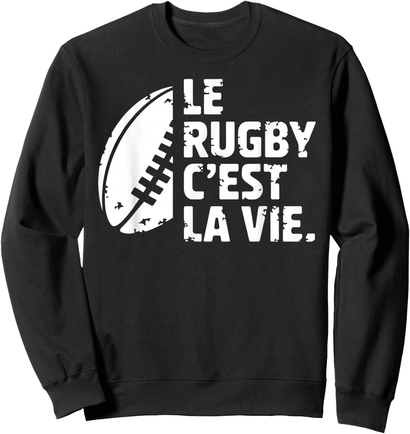 Rugby Is Life Gift for Players and Fans , Black, S Sweatshirt - Sweatshirt | Black