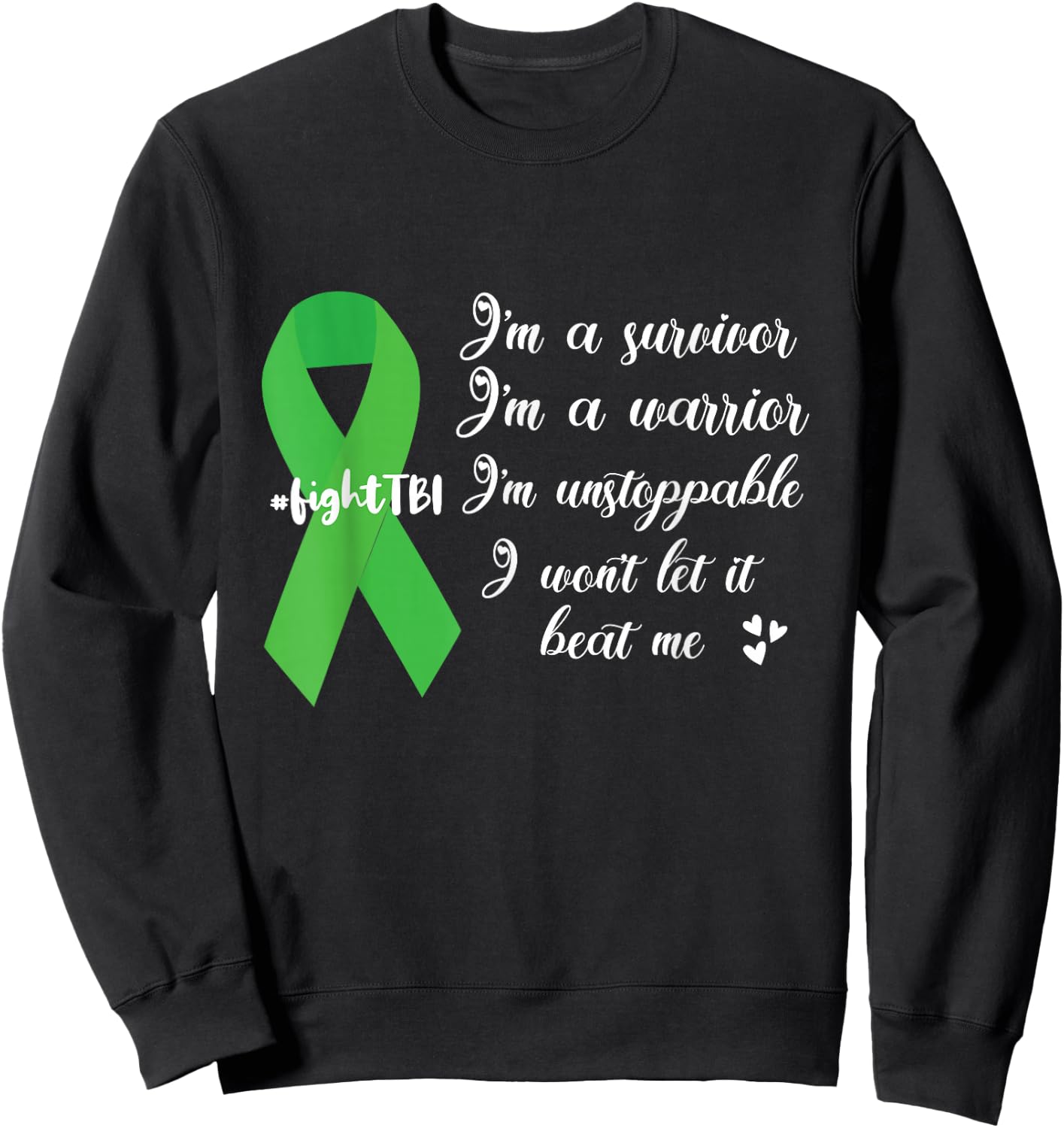 I'm A Survivor Green Ribbon TBI Warrior Brain Injury Month Sweatshirt - Sweatshirt | Black