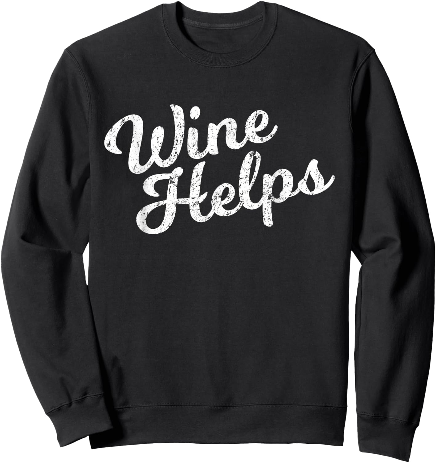 Wine Helps Sweatshirt - Sweatshirt | Black