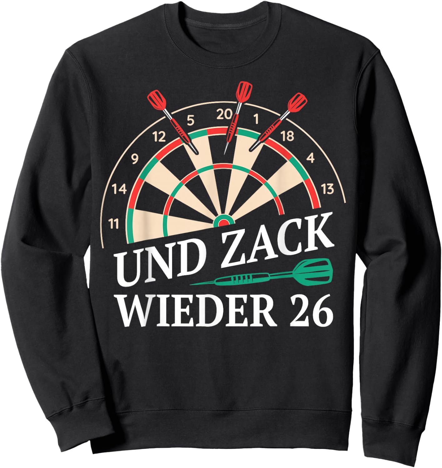 Dart and Zack Again 26 Darts Player Sarcasm , black Sweatshirt - Sweatshirt | Black