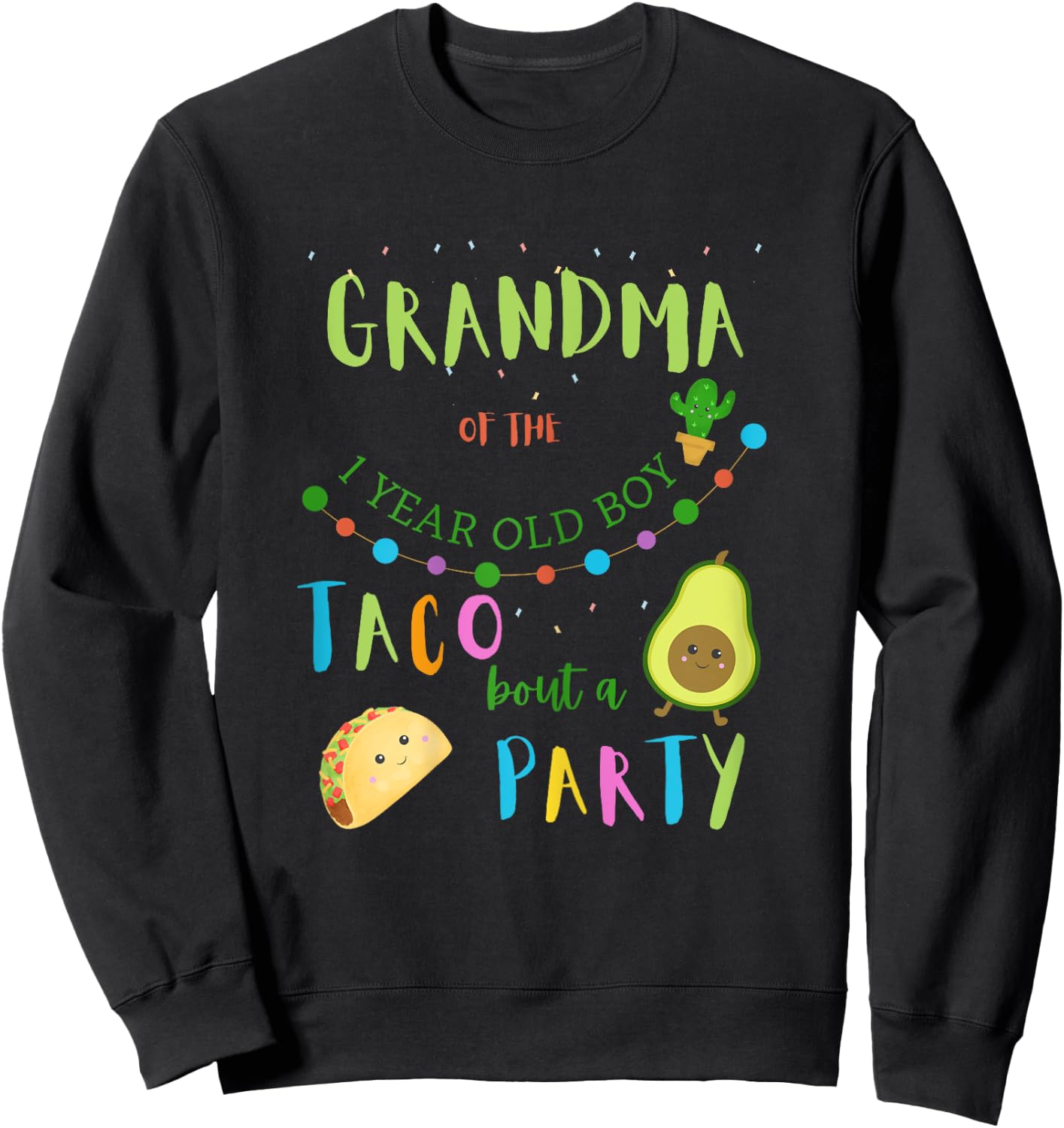 Grandma 1st Birthday Taco Bout A Party Family Matching Sweatshirt - Sweatshirt | Black