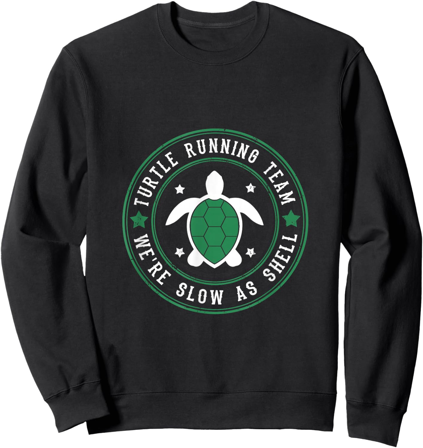 Funny Slow Runners Shirt Turtle Running Team Sweatshirt - Sweatshirt | Black