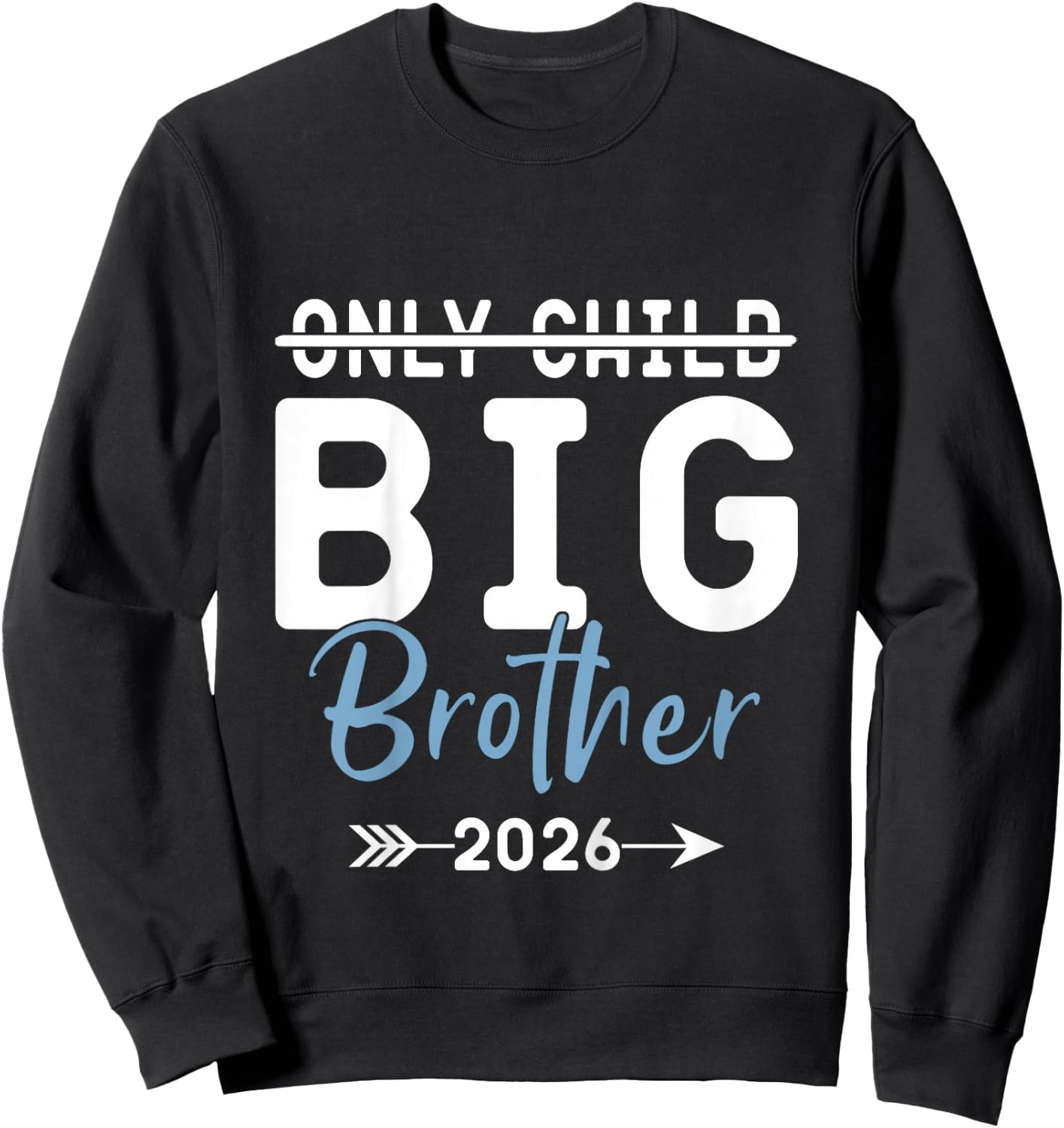 Kids Only Child Big Brother 2026, Promoted To Big Brother 2026 Sweatshirt - Sweatshirt | Black