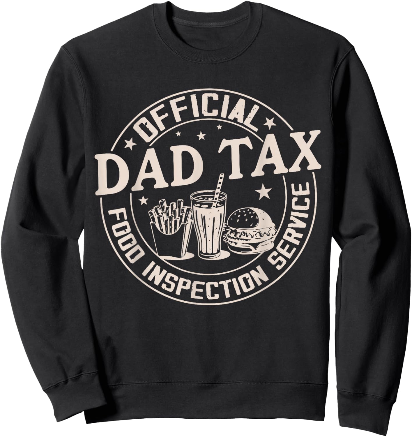 Retro Funny Dad Tax Food Inspection Service Fathers Day Cute Sweatshirt - Sweatshirt | Black